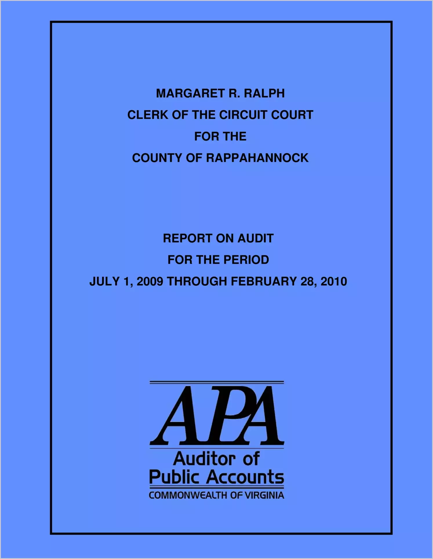 Clerk of the Circuit Court for the County of Rappahannock Report on Audit for the period July 1, 2009 through February 28, 2010