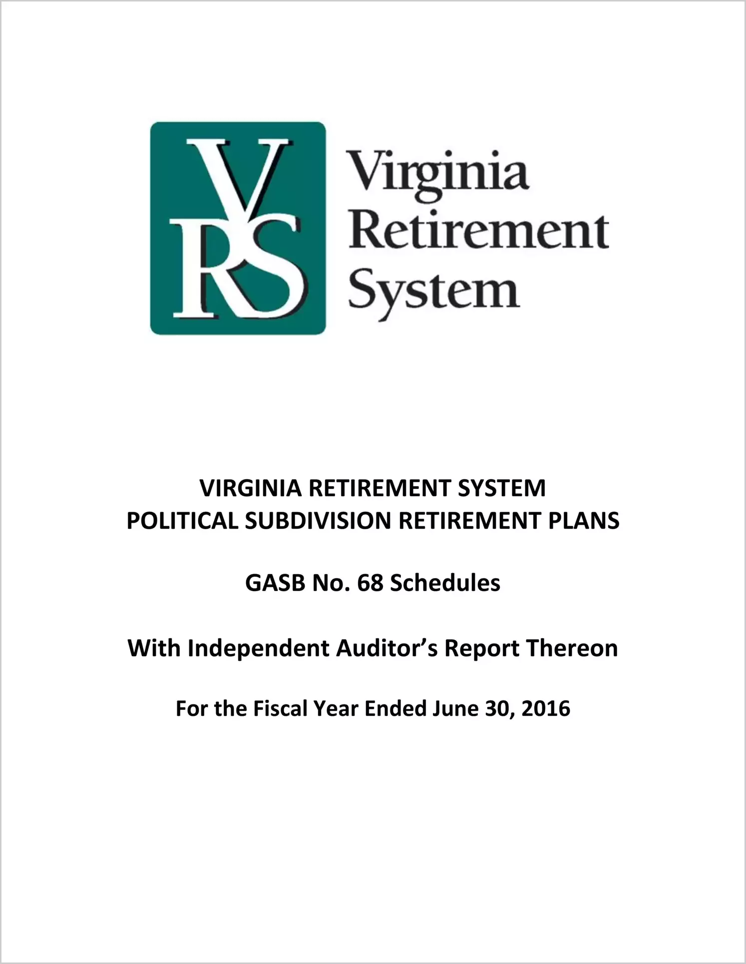 GASB 68 Schedule - Political Subdivision Retirement Plan for the year ended June 30, 2016