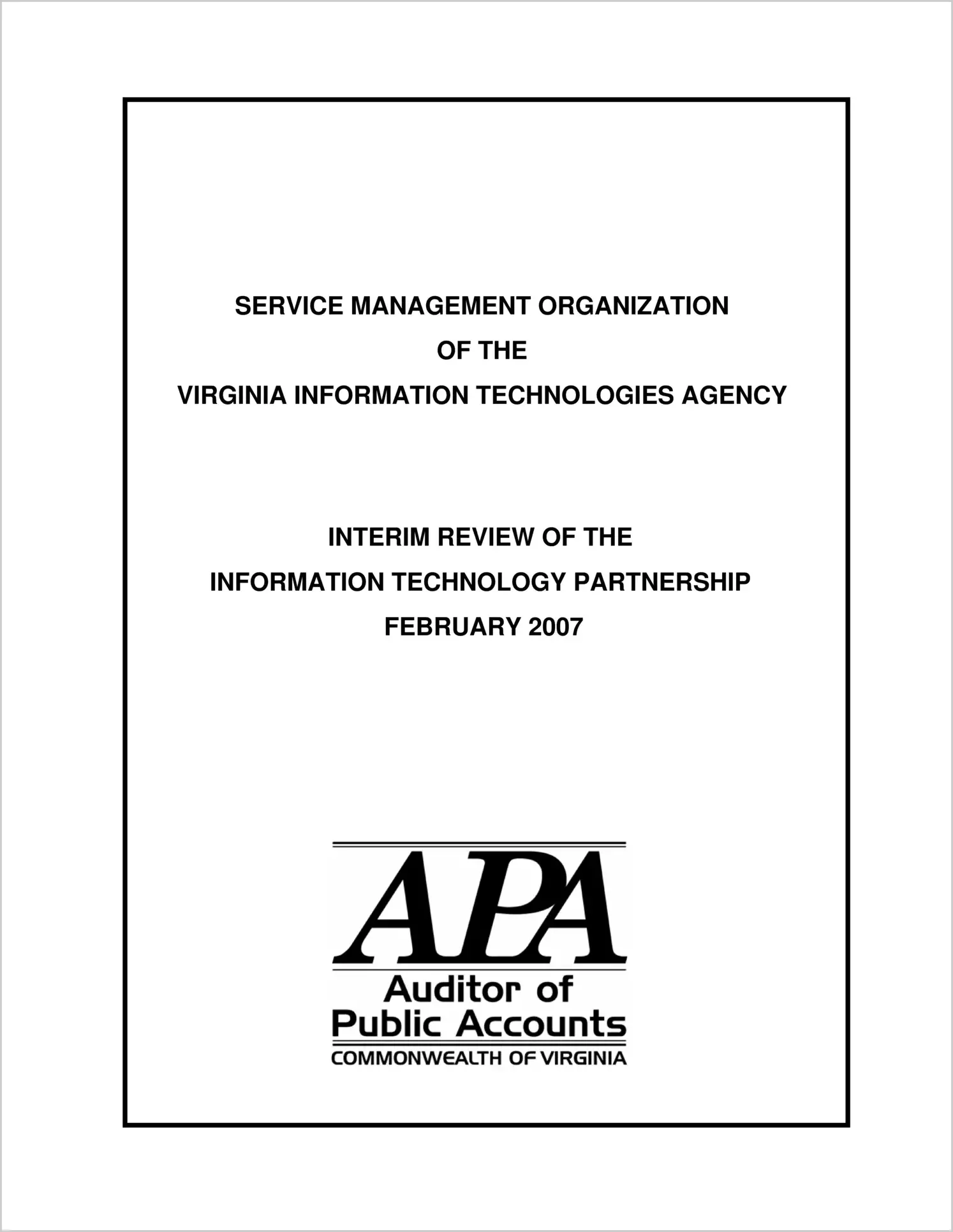 Service Management Organization of the Virginia Information Technologies Agency Interim Review of the Information Technology Partnership February 2007
