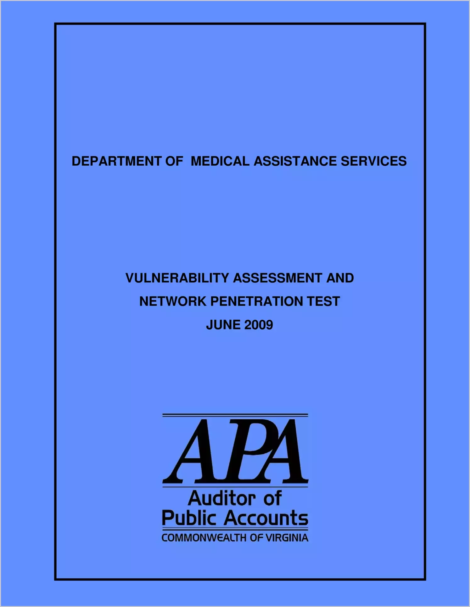 Department of Medical Assistance Services Vulnerability Assessment and Network Penetration Test June 2009