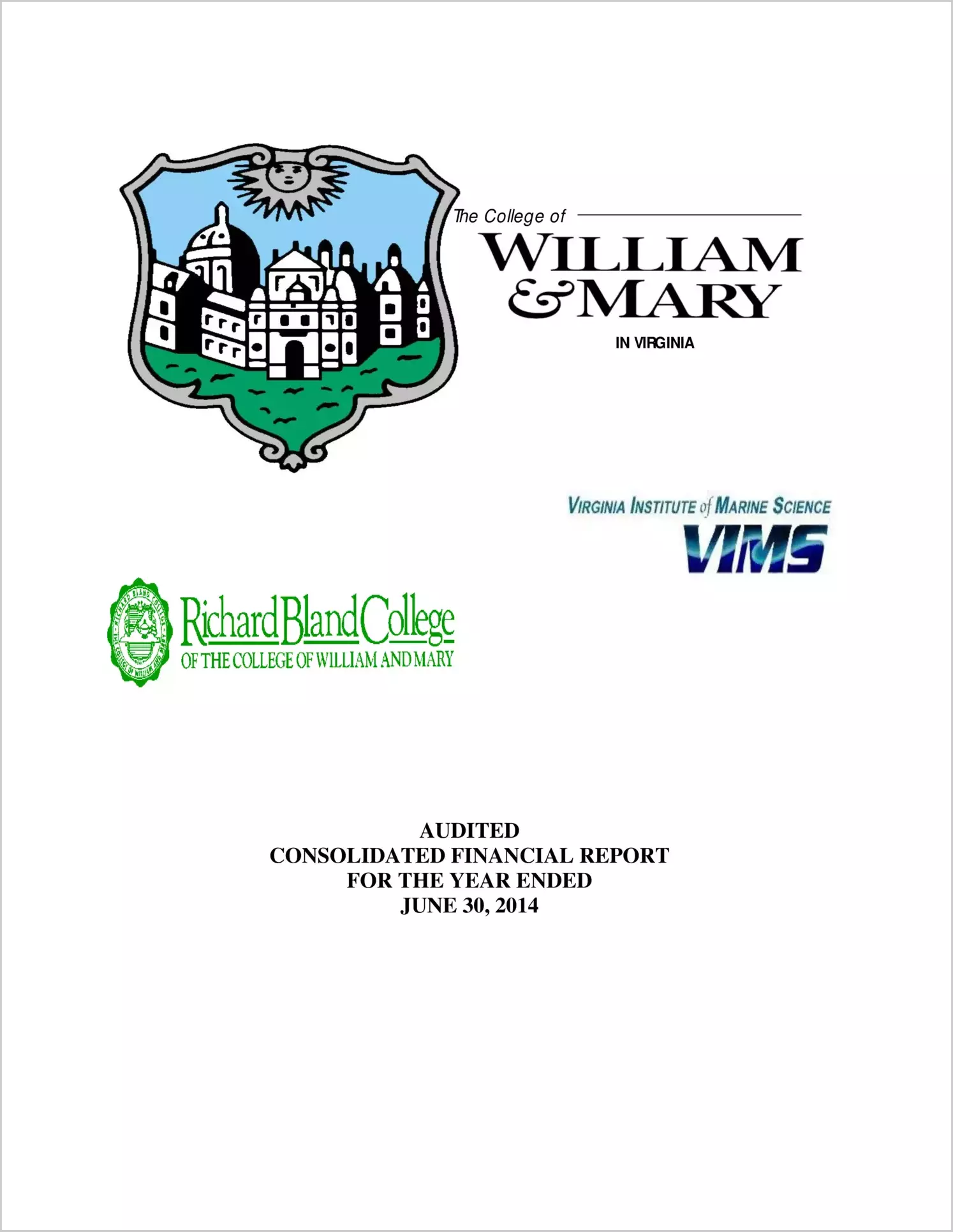 William & Mary, Virginia Institute of Marine Science, and Richard Bland College Financial Statements for the year ended June 30, 2014