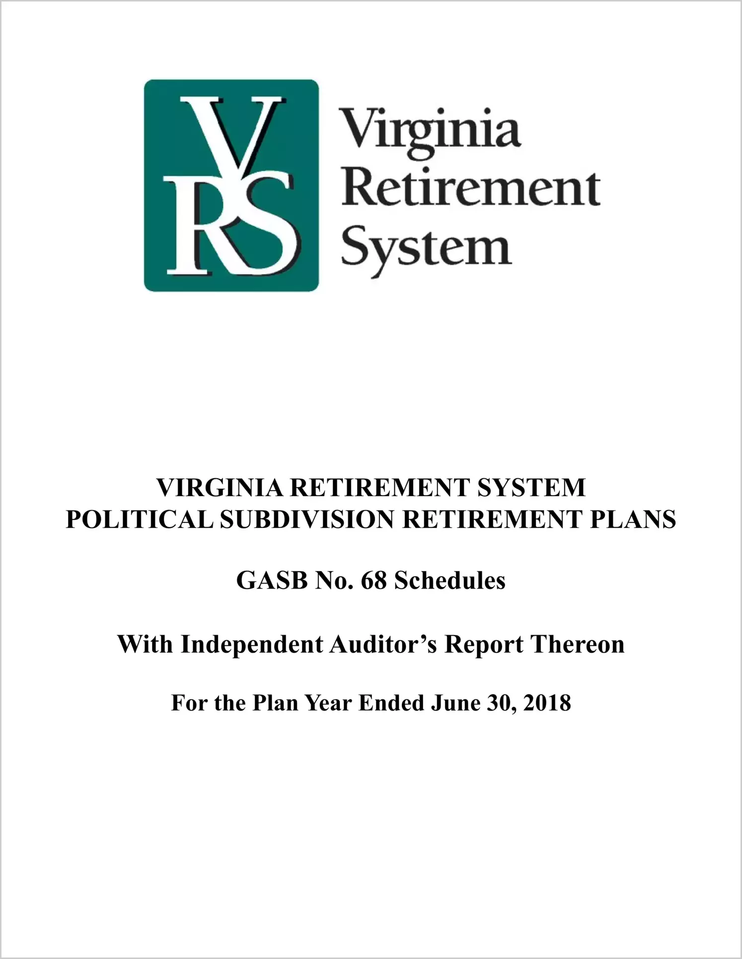 GASB 68 Schedule - Virginia Retirement System Political Subdivision Retirement Plans for the plan year ended June 30, 2018