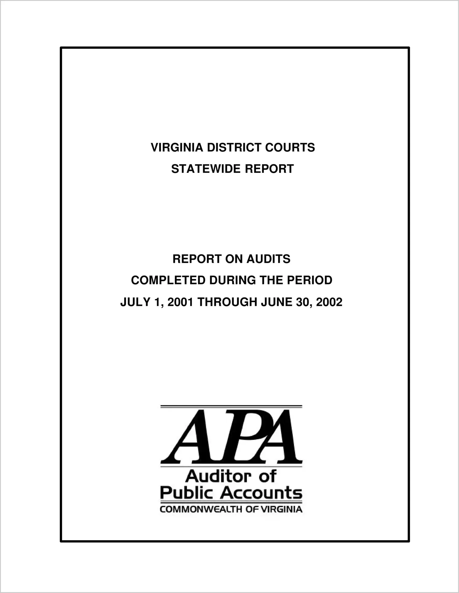 Virginia District Courts Statewide Report during the period July 1, 2001 through June 30, 2002