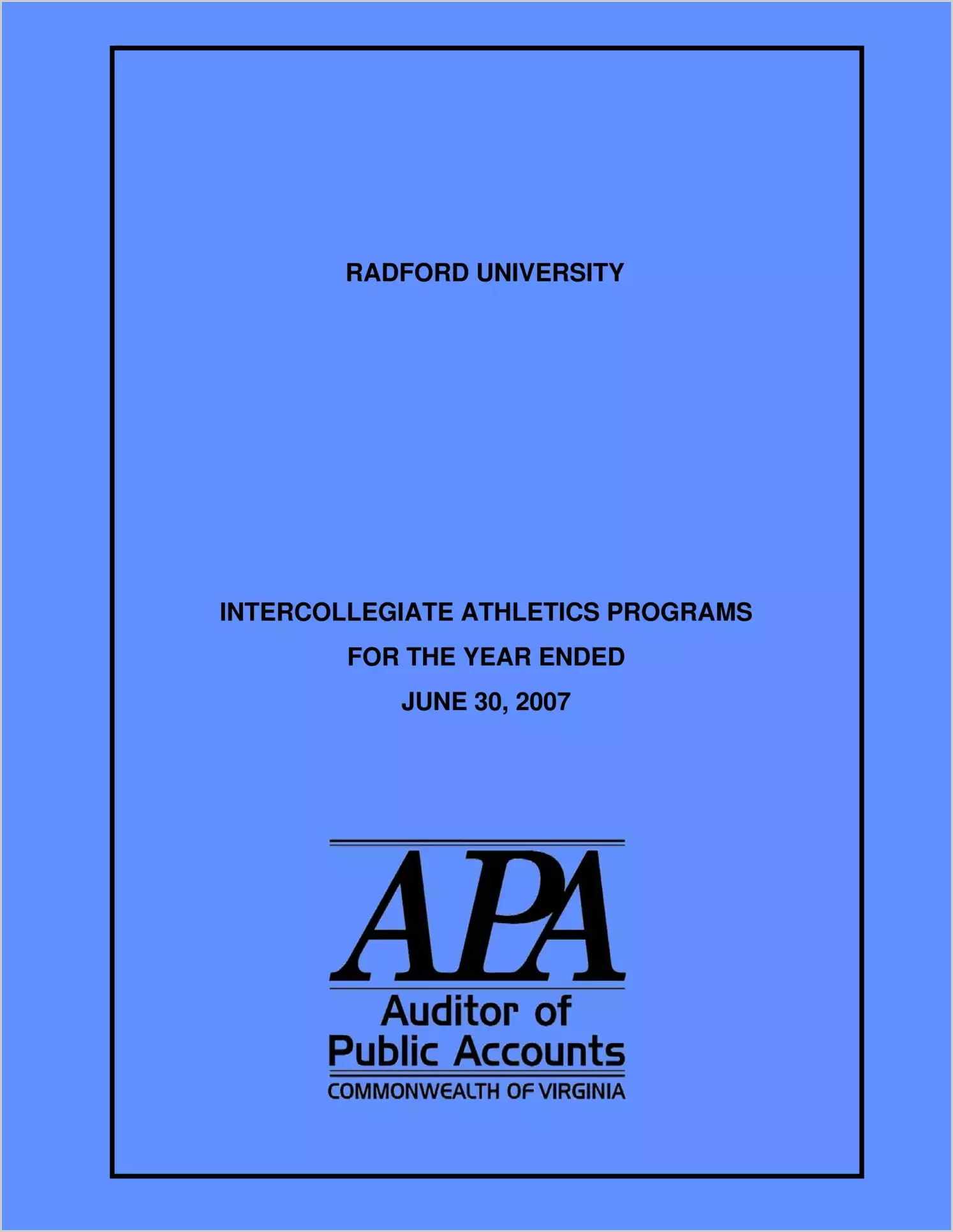 Radford University Intercollegiate Athletics Programs for the year ended June 30, 2007