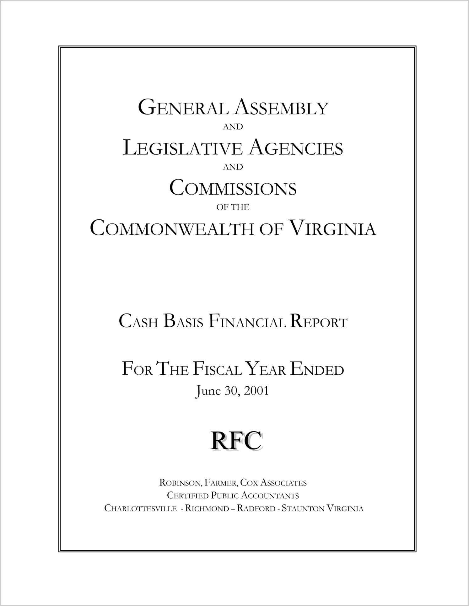 General Assembly and Legislative Agencies and Commissions of the Commonwealth of Virginia Cash Basis Financial Report For The Fiscal Year ended June 30, 2001