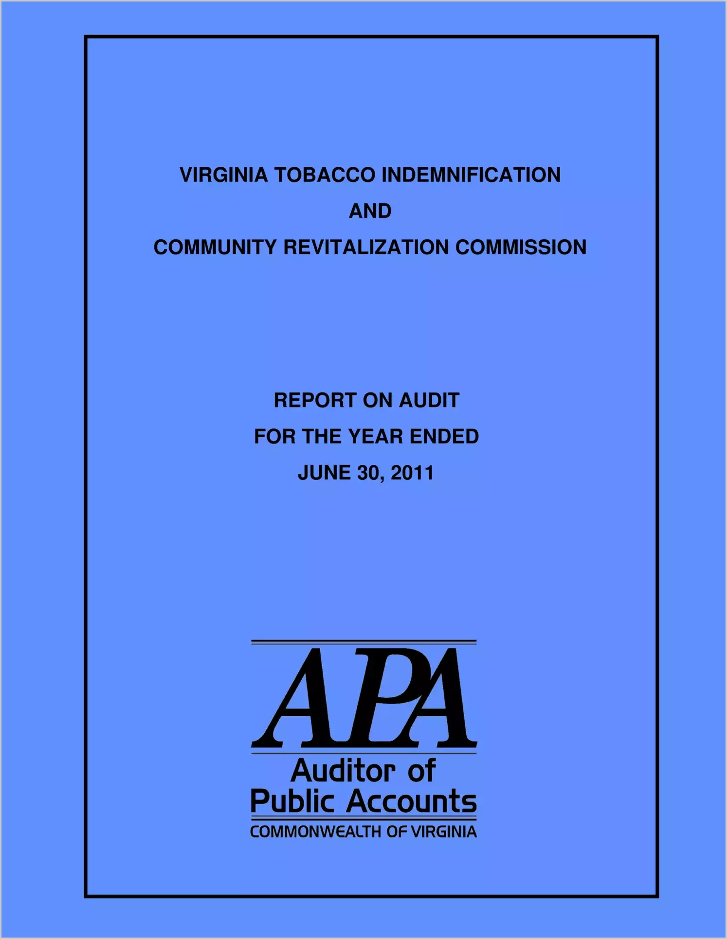 Tobacco Indemnification and Community Revitalization Commission for the year ended June 30, 2011