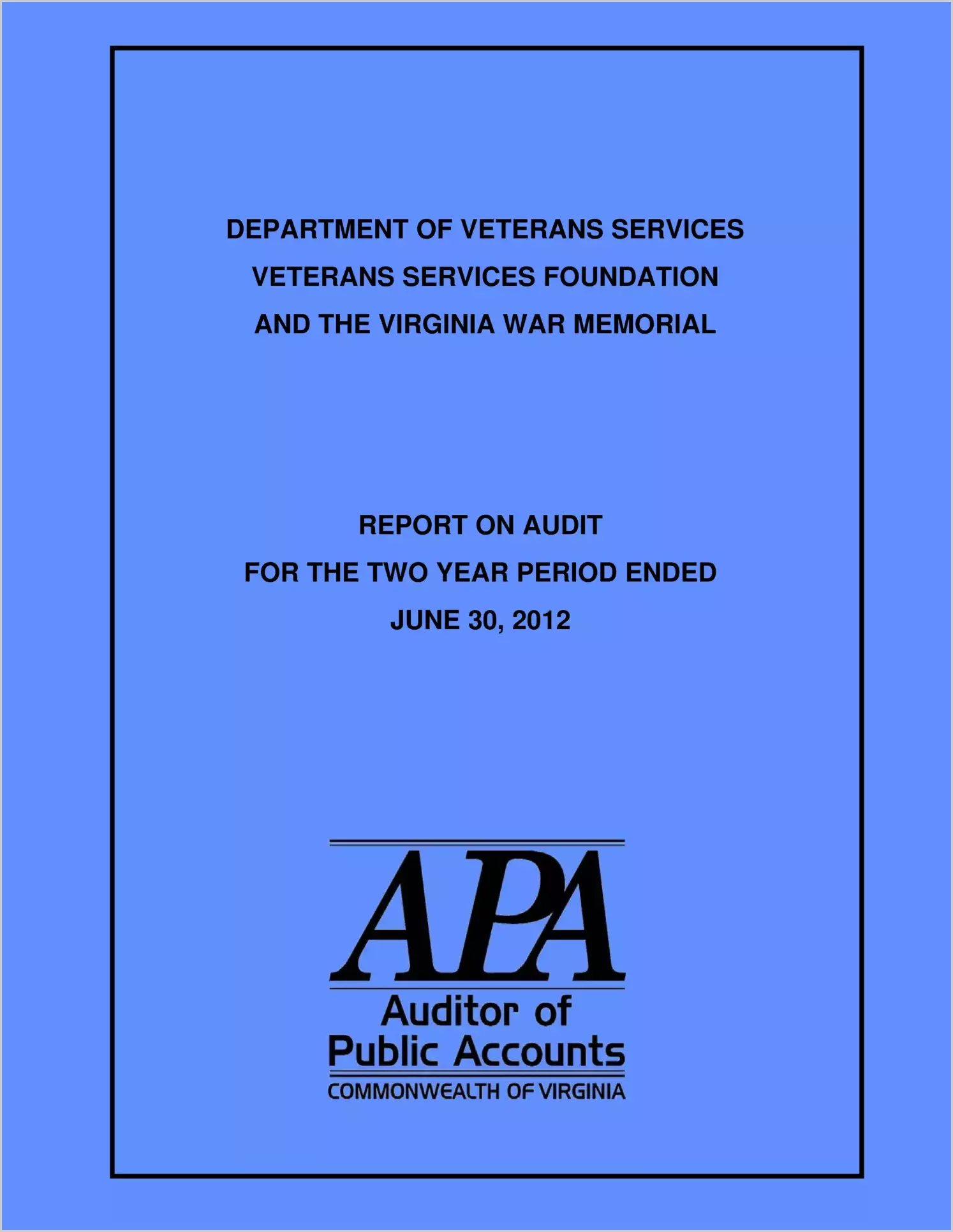 Department of Veterans Services and the Veterans Services Foundation for the two-year period ended June 30, 2012
