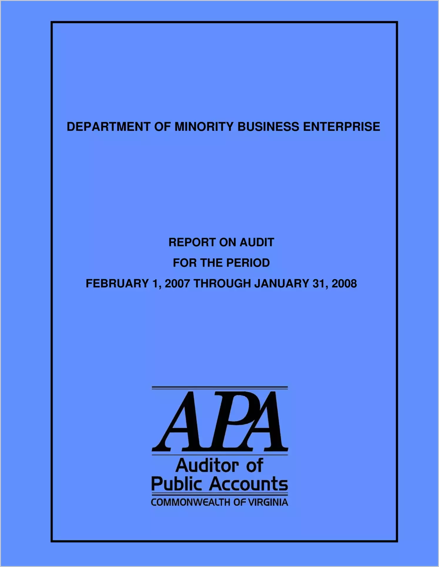 Department of Minority Business Enterprise report on audit for the period February 1, 2007 through January 31, 2008