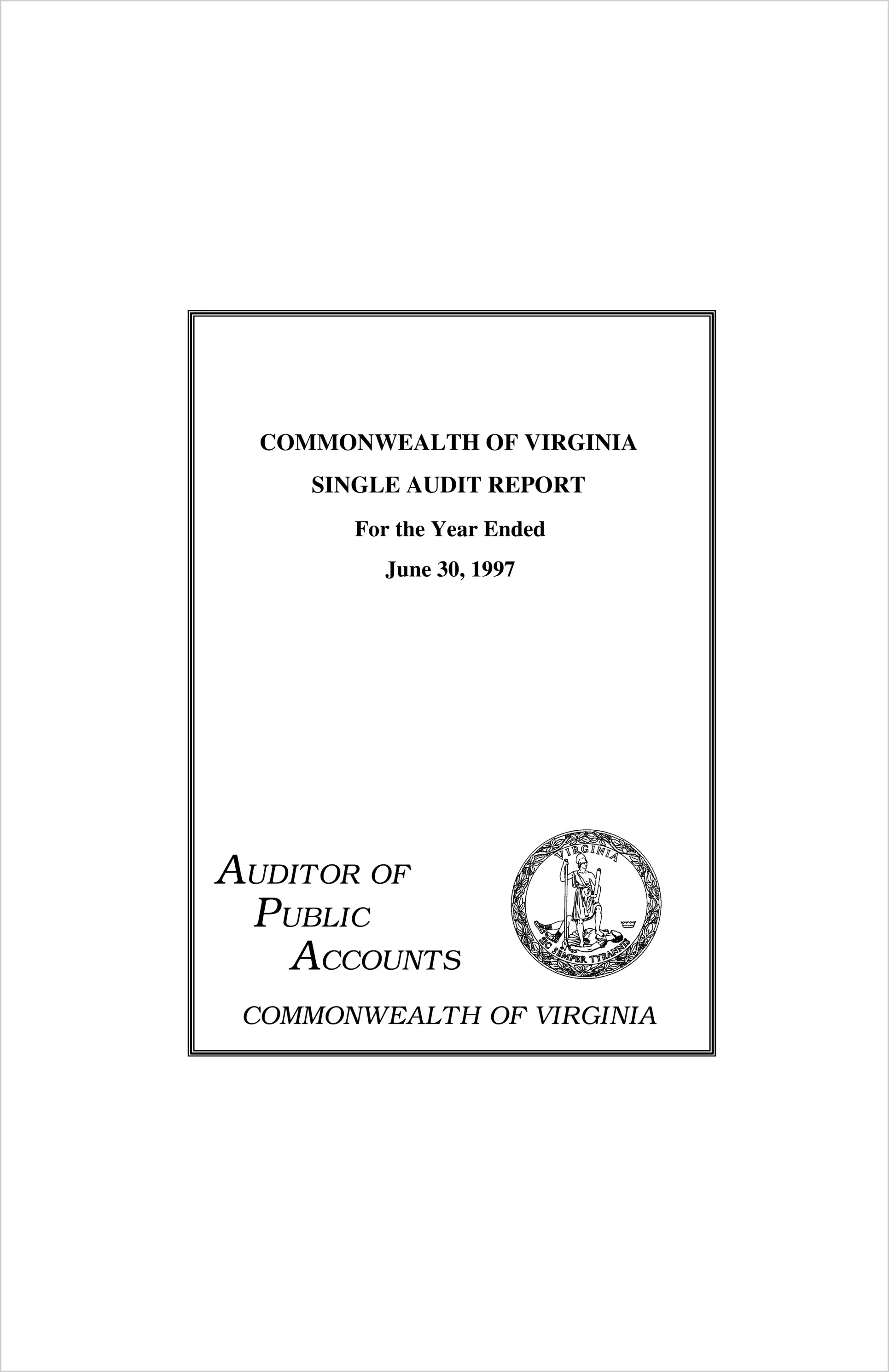 Commonwealth of Virginia Single Audit Report for the Year Ended June 30, 1997