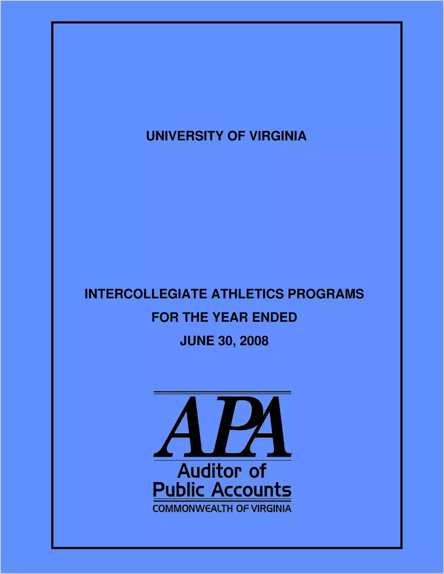 University of Virginia Intercollegiate Athletics Programs for the year ended June 30, 2008