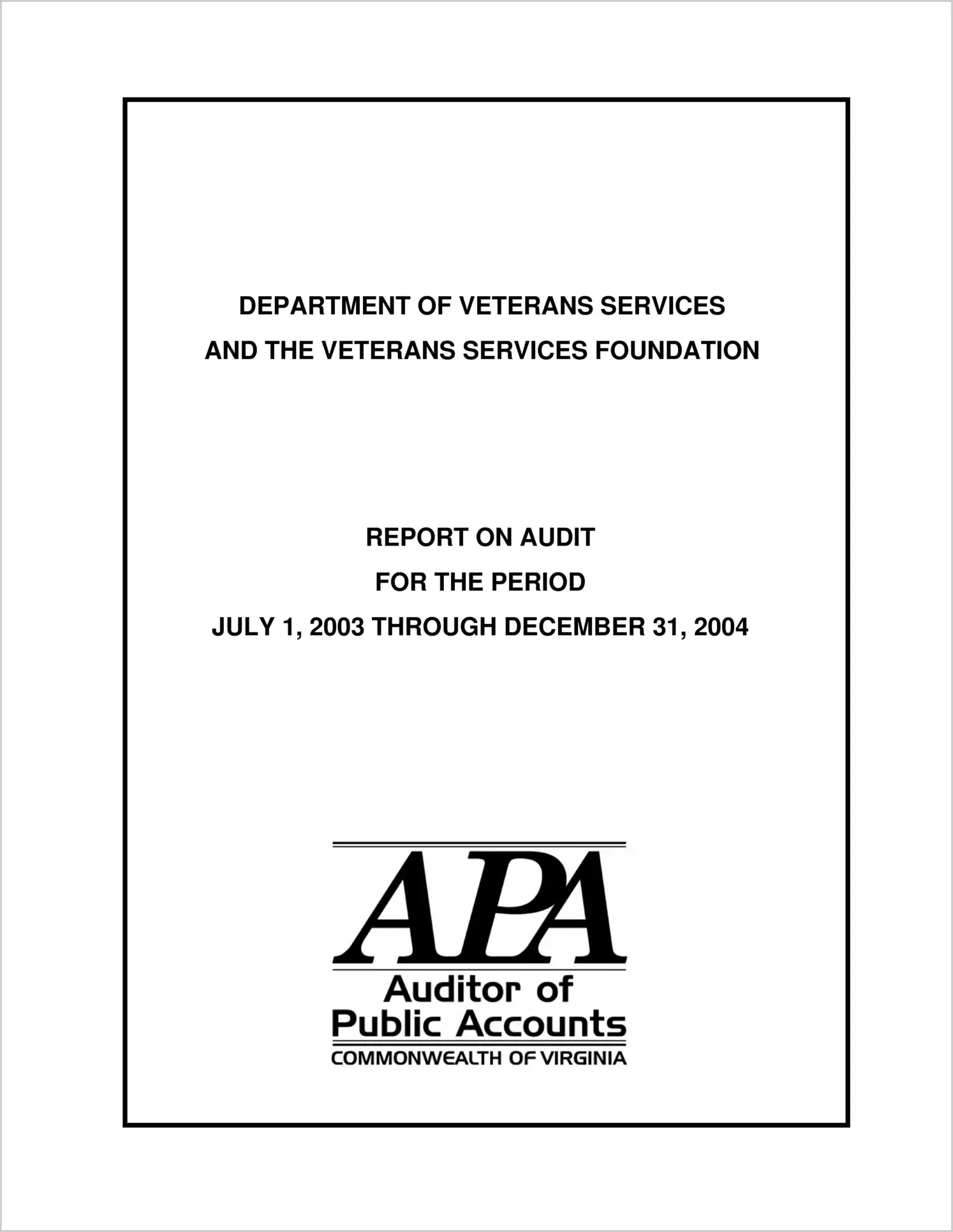 Department of Veterans Services and the Veterans Services Foundation for the period July 1, 2003 through December 31, 2004