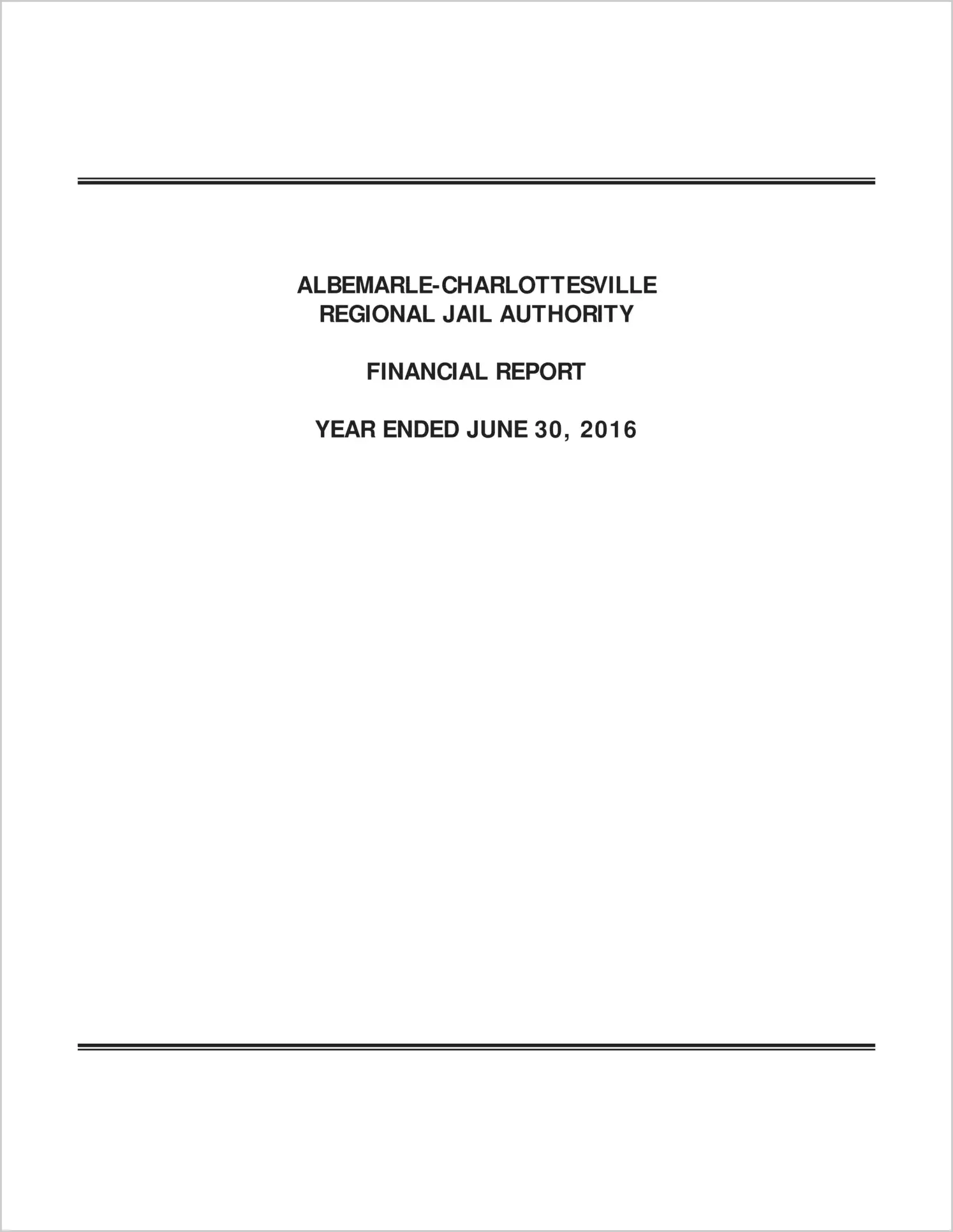 2016 ABC/Other Annual Financial Report  for Albemarle-Charlottesville Regional Jail Authority