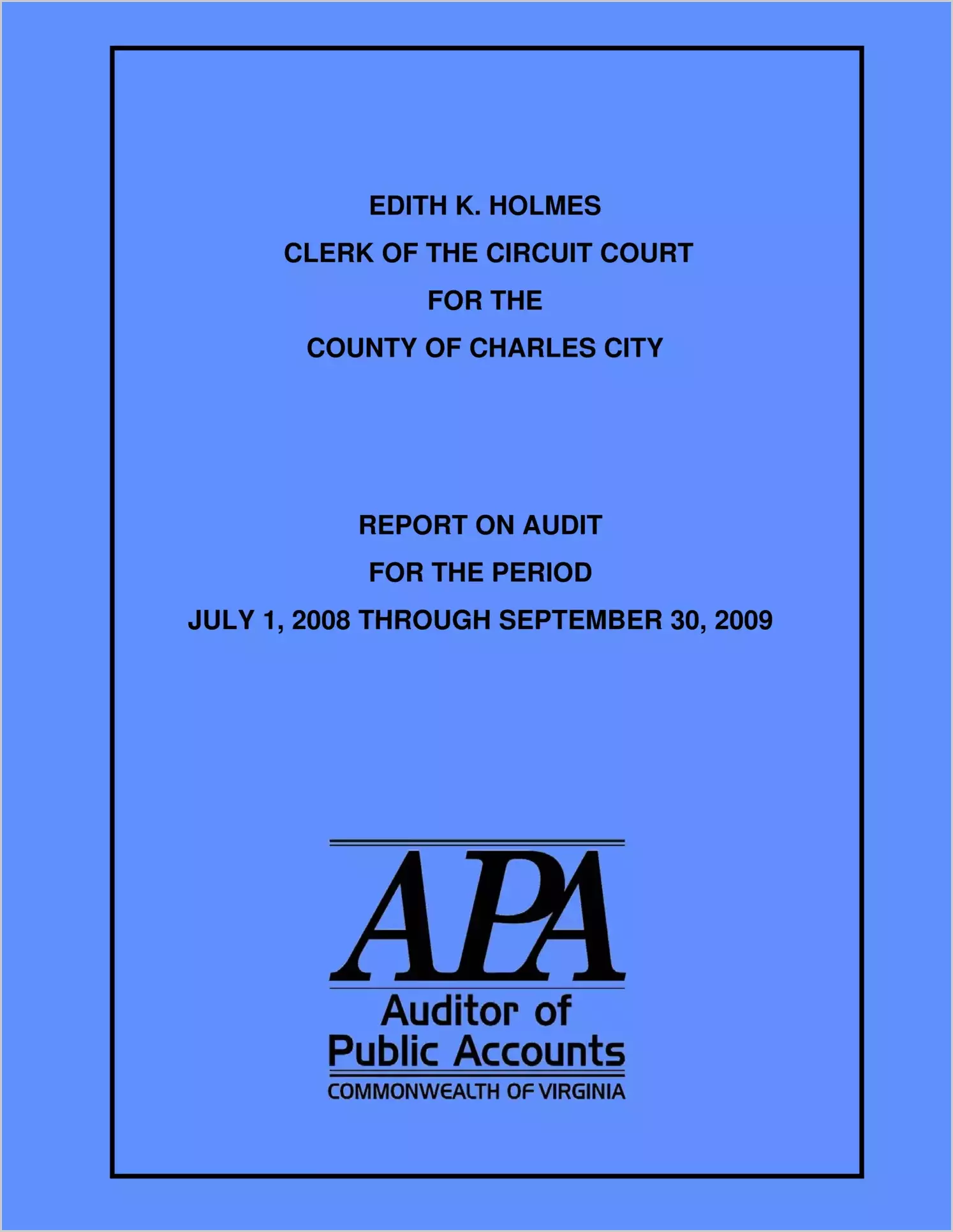 Clerk of the Circuit Court of the County of Charles City report on audit for the period July 1, 2008 through September 30, 2009