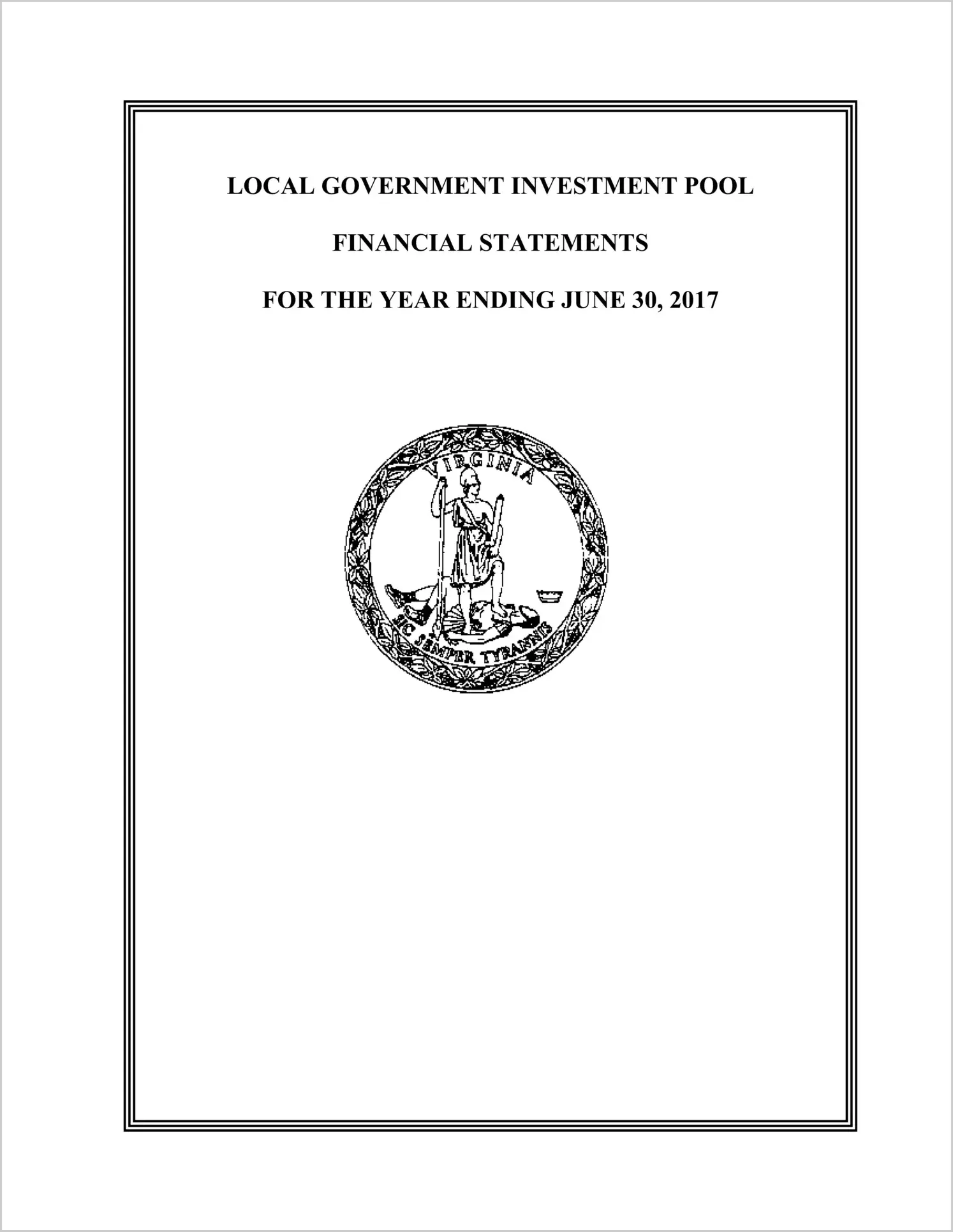 Local Government Investment Pool Financial Statements for the year ended June 30, 2017