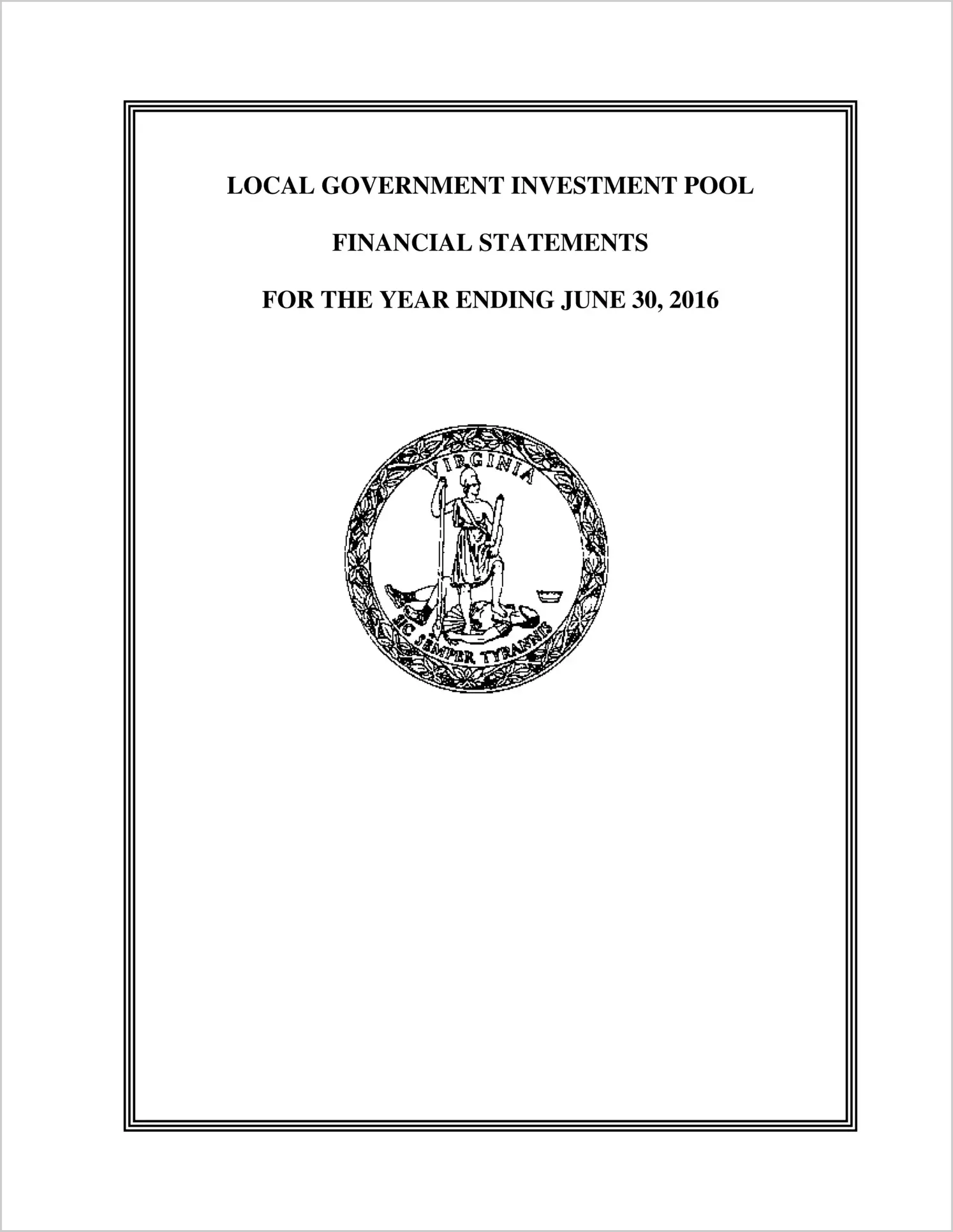 Local Government Investment Pool Financial Statements for the Year Ended June 30, 2016