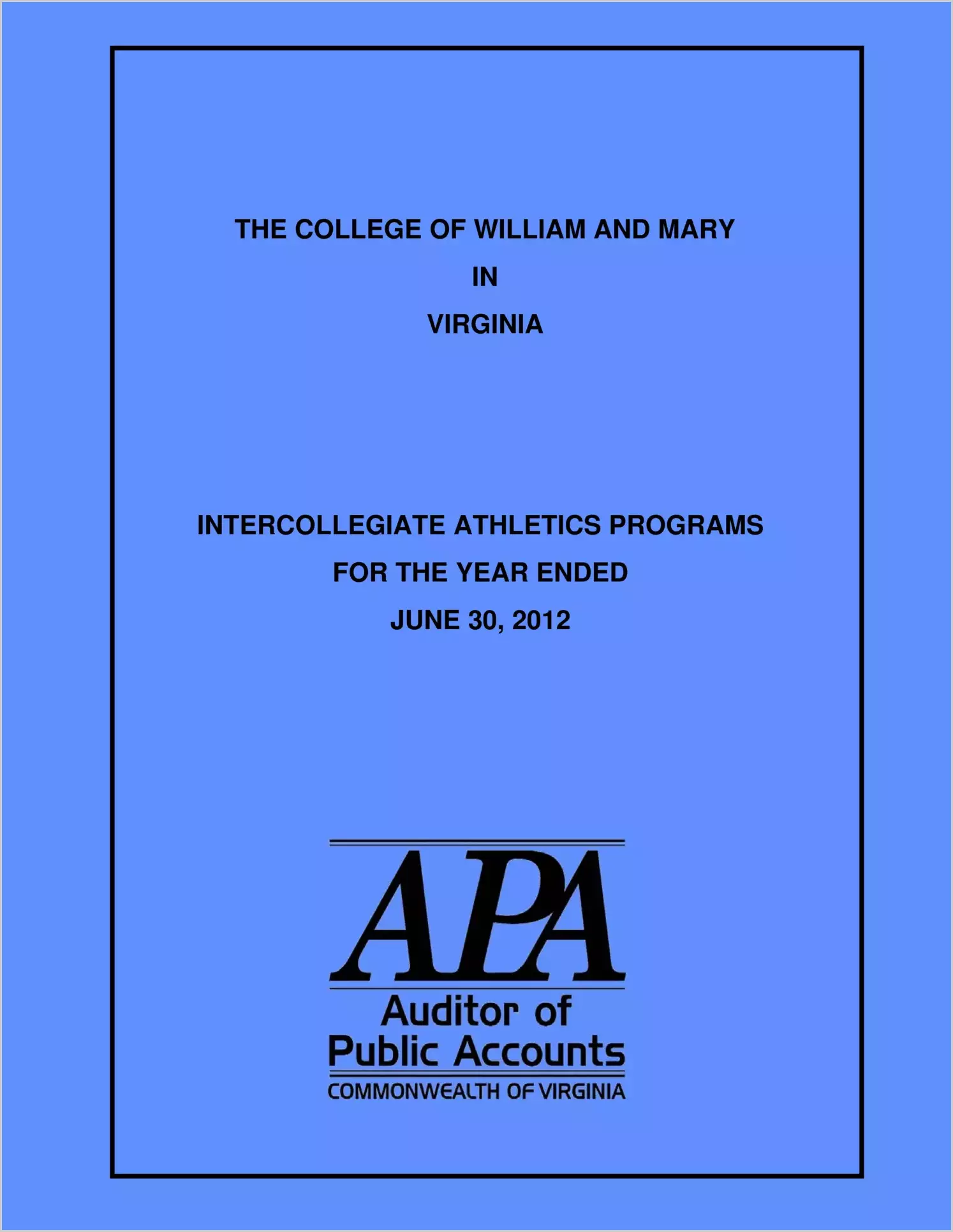 The College of William and Mary in Virginia Intercollegiate Athletics Programs for the year ended June 30, 2012
