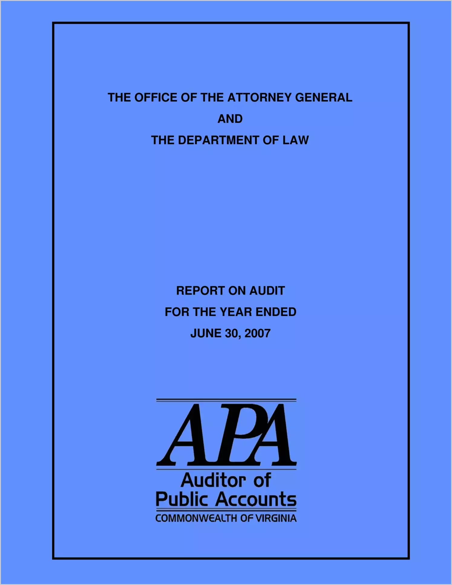 The Office of the Attorney General and the Department of Law Report on Audit For the Year Ended June 30, 2007