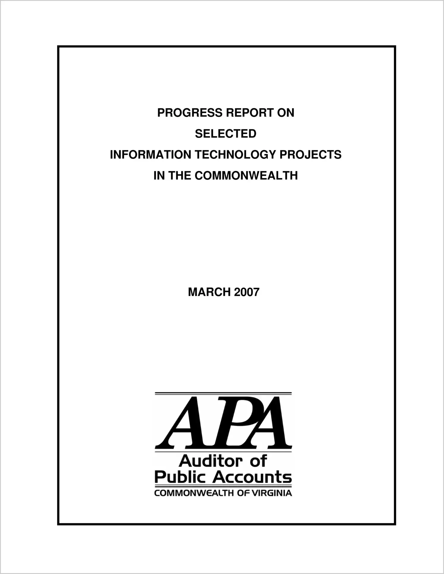 Progress Report on Selected Information Technology Projects in the Commonwealth March 2007