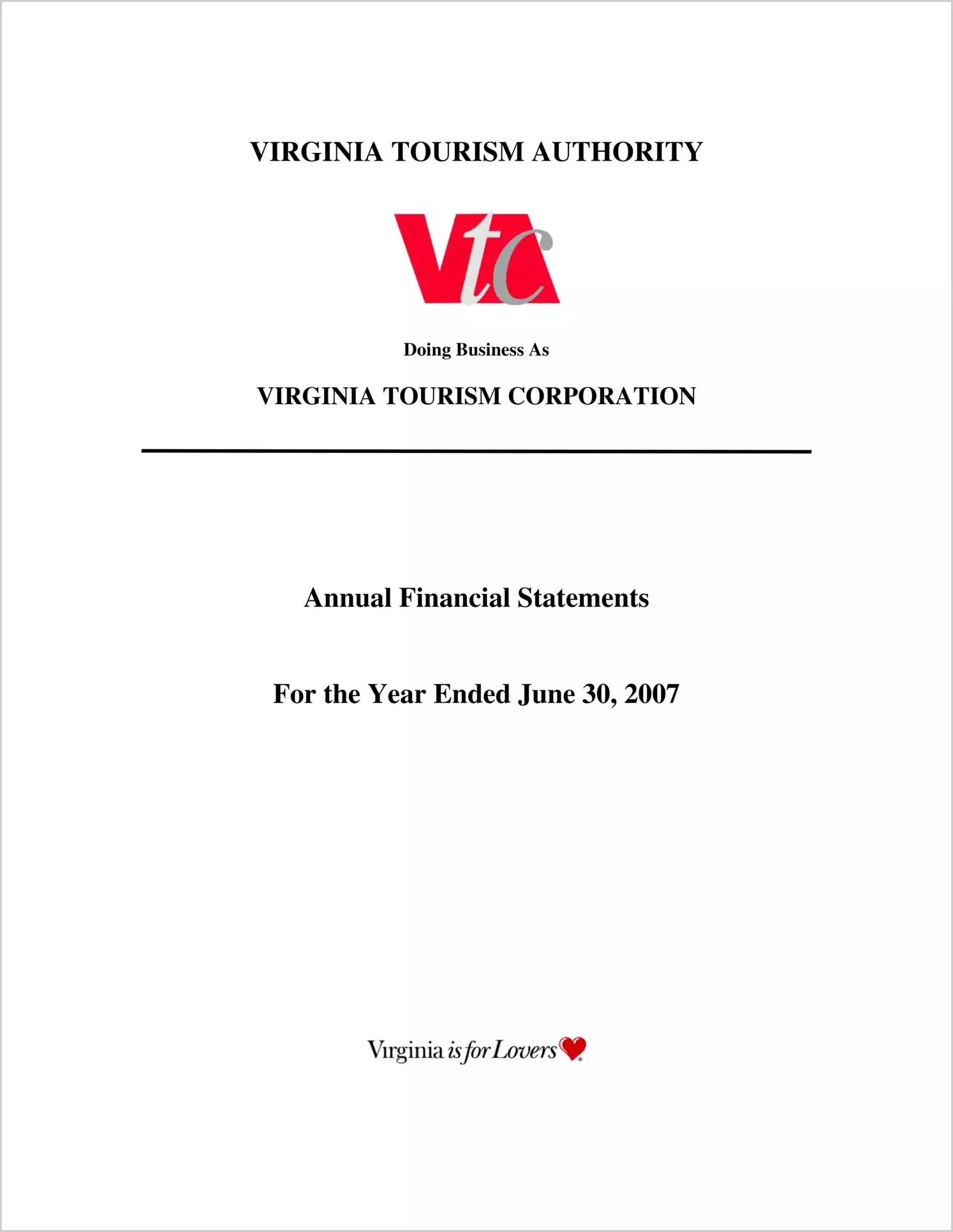 Virginia Tourism Corporation Annual Financial Statements for the year ended June 30, 2007