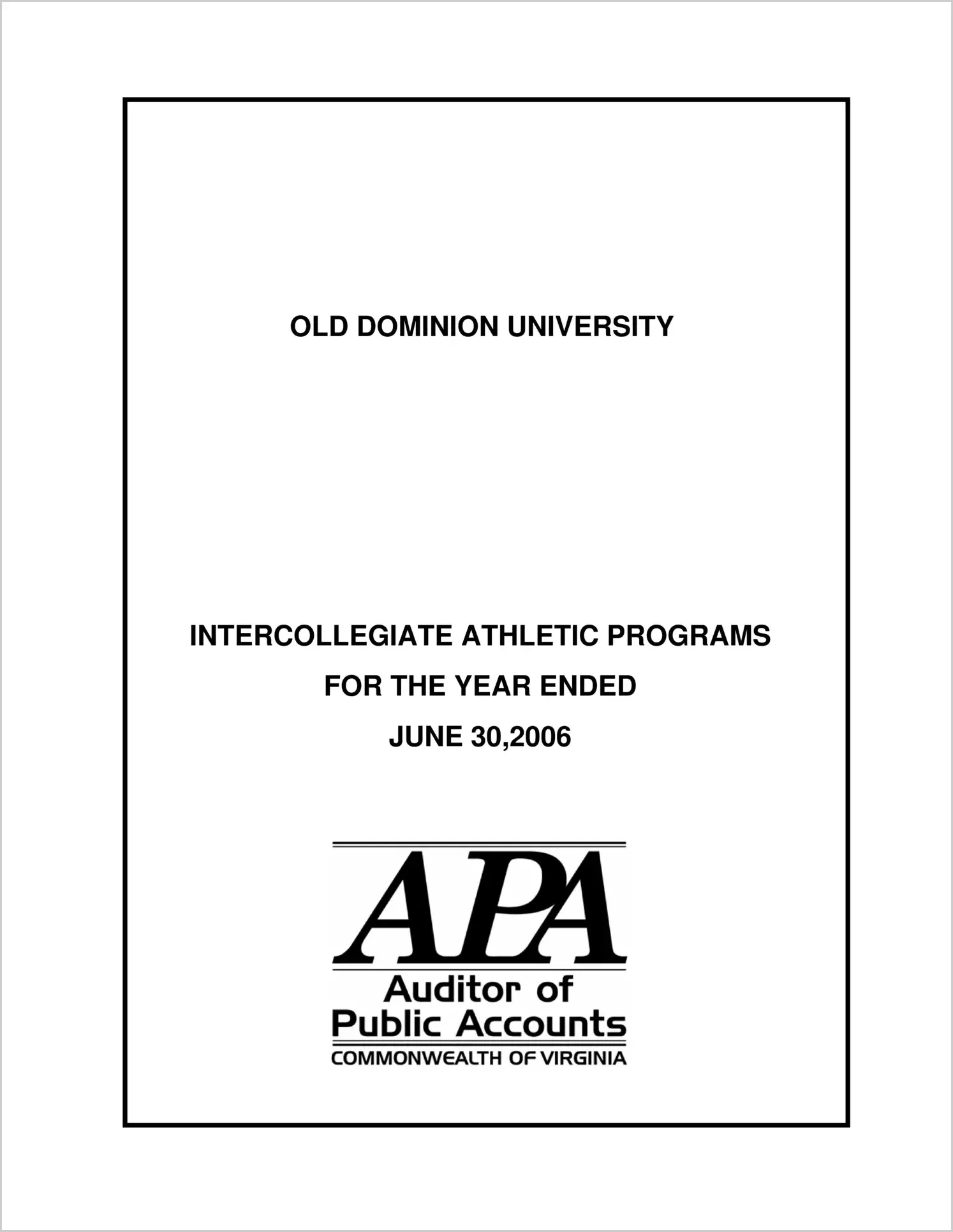Old Dominion University Intercollegiate Athletic Programs for the year ended June 30, 2006