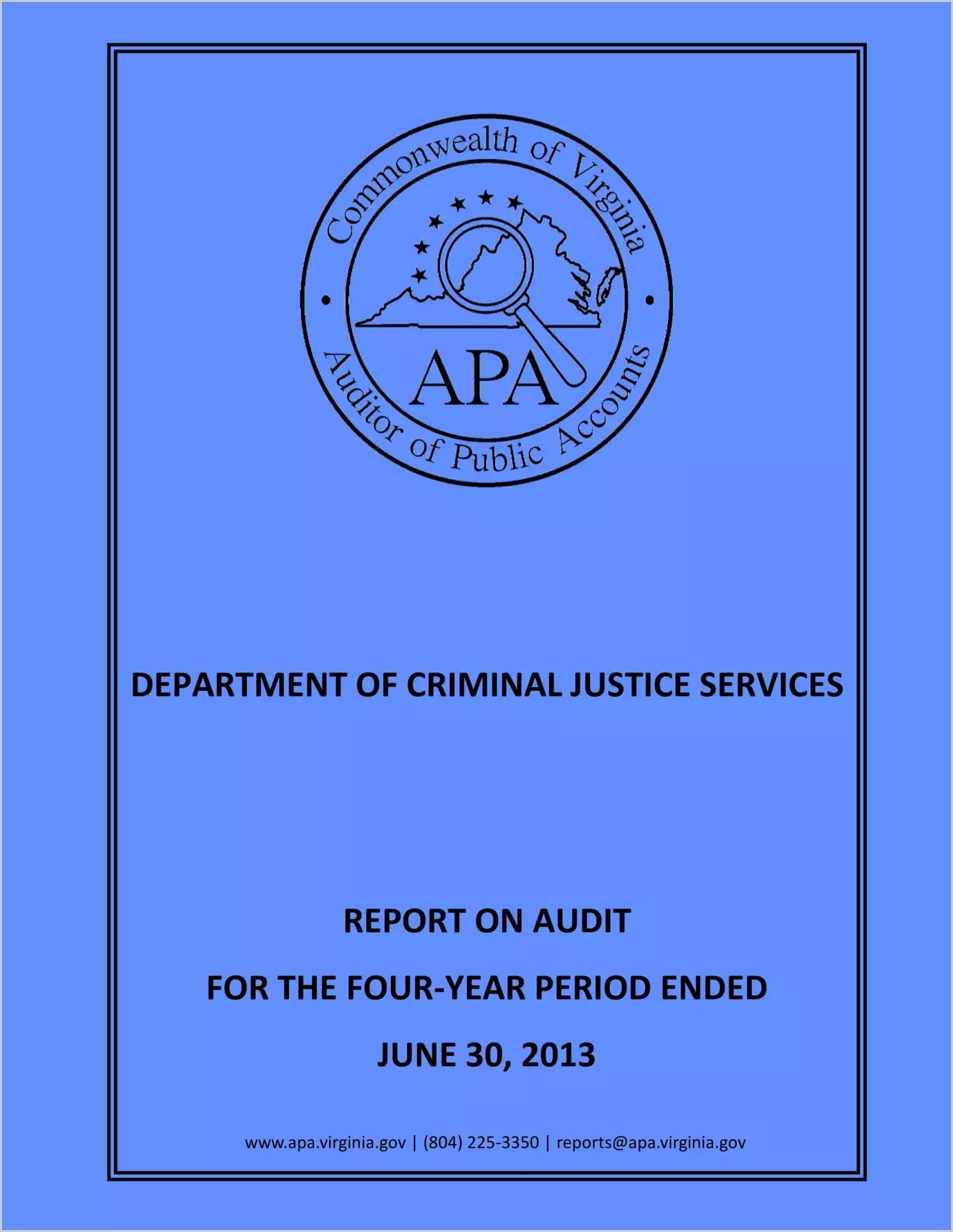 Department of Criminal Justice Services Report for the four-year period ended June 30, 2013