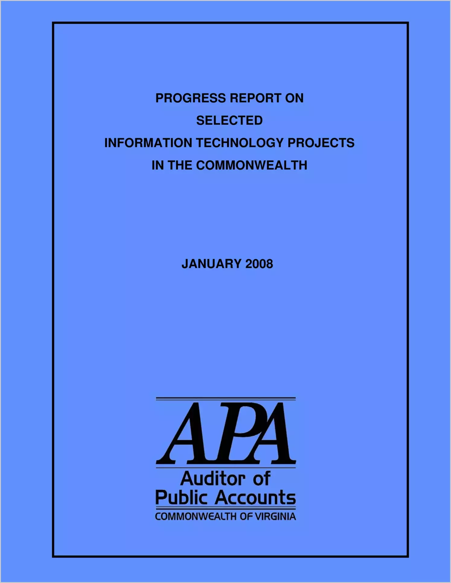 Progress Report on Selected Information Technology Projects in the Commonwealth January 2008
