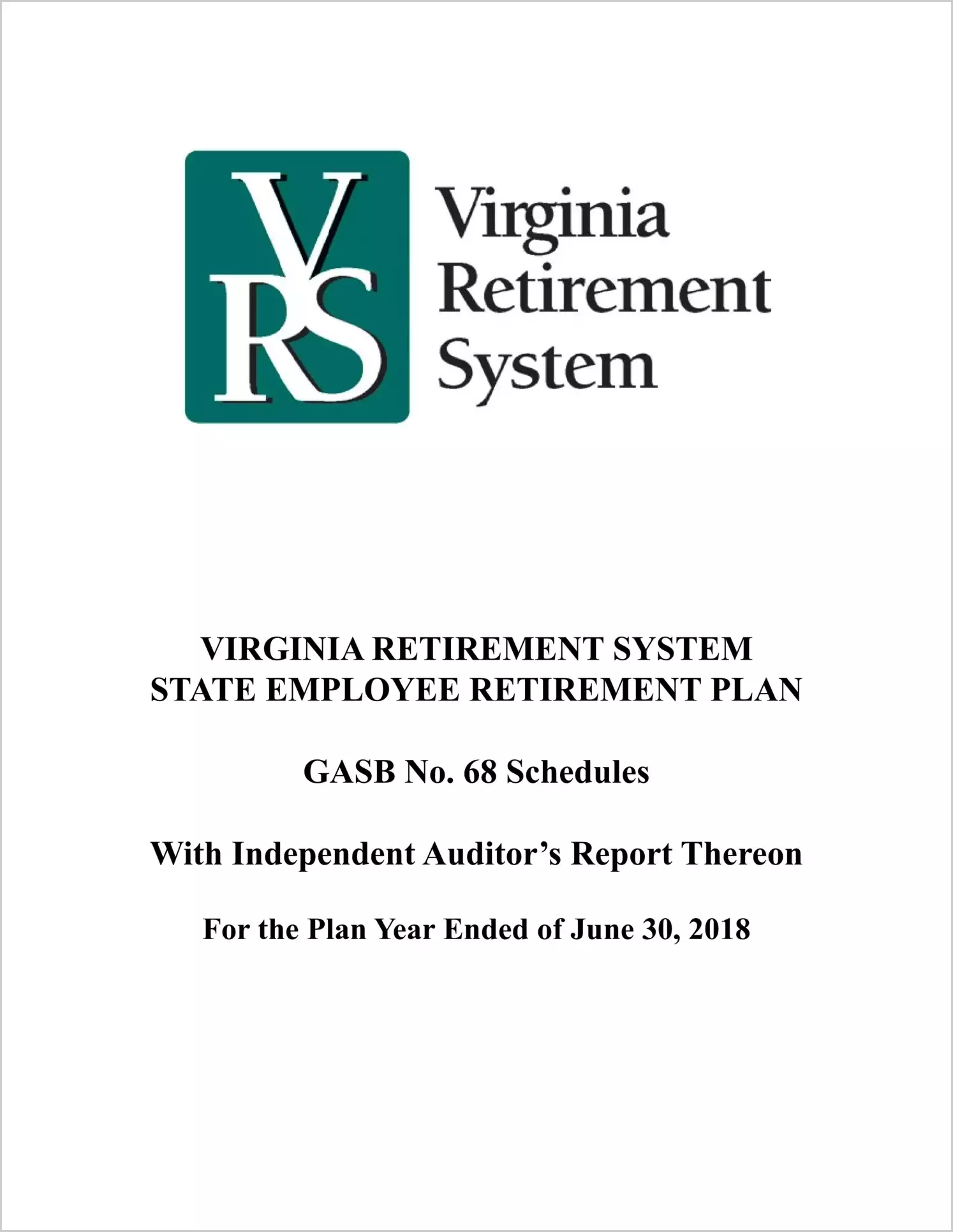 GASB 68 Schedule - Virginia Retirement System State Employee Retirement Plan for the plan year ended June 30, 2018