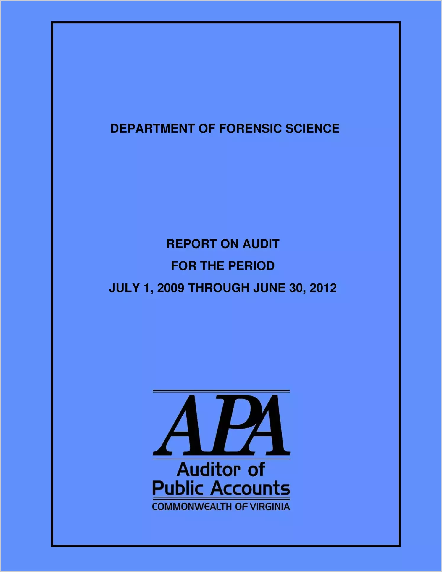 Department of Forensic Science Report on Audit for the Period July 1, 2009 through June 30, 2012