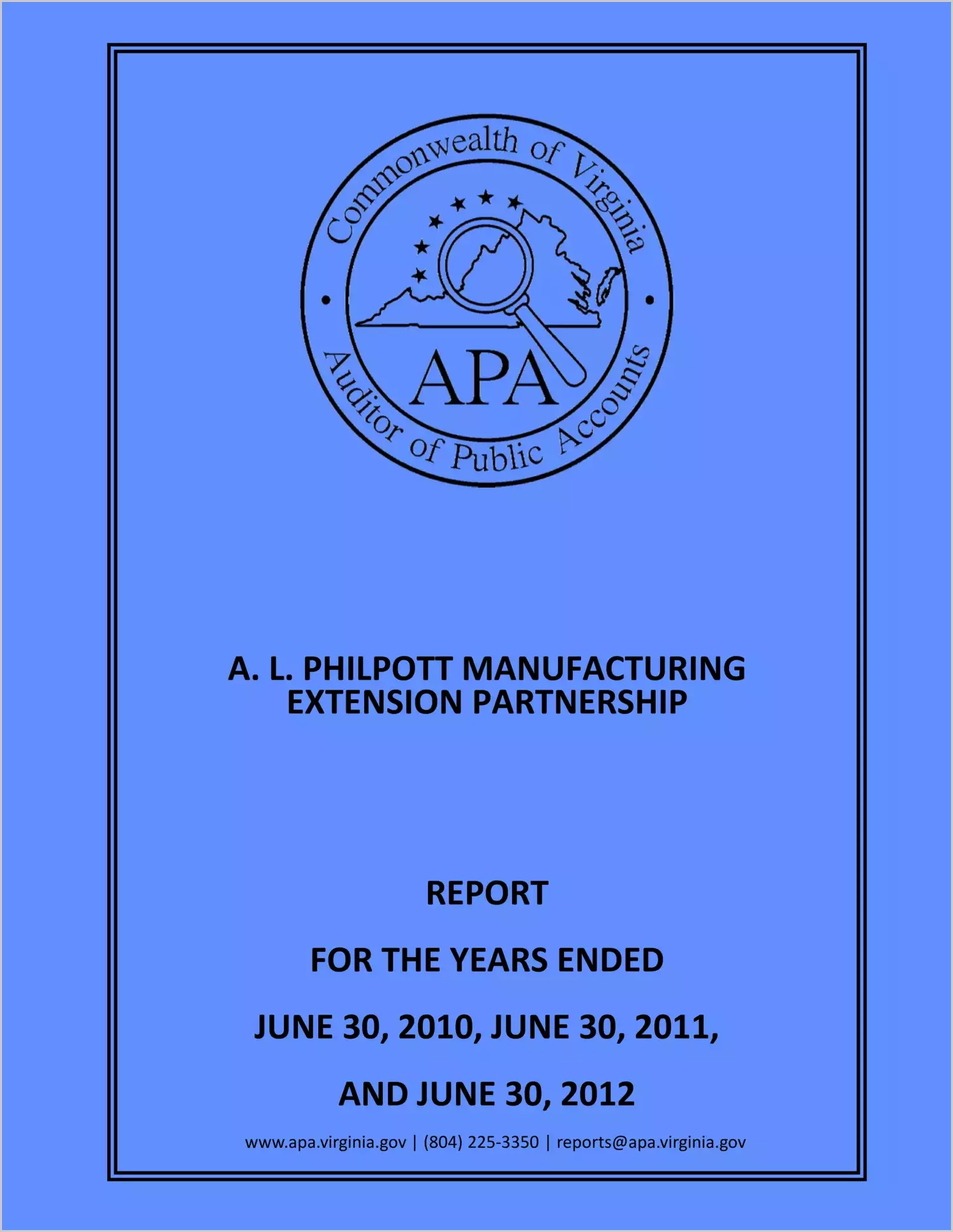 A.L. Philpott Manufacturing Extension Partnership report on Audit for the years ended June 30, 2010, June 30, 2011, and 2012