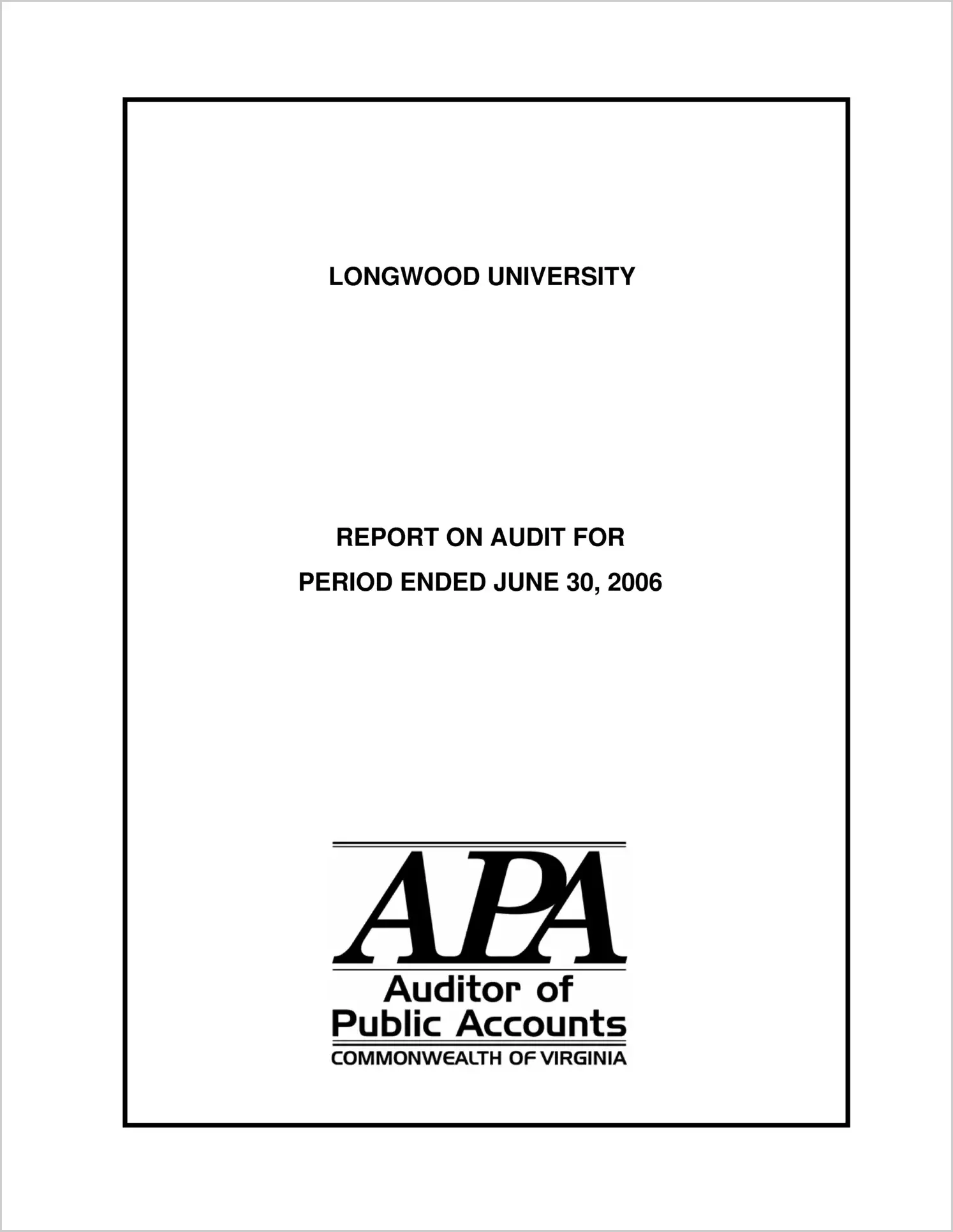 Longwood College Report on Audit  for the year ended June 30, 2006