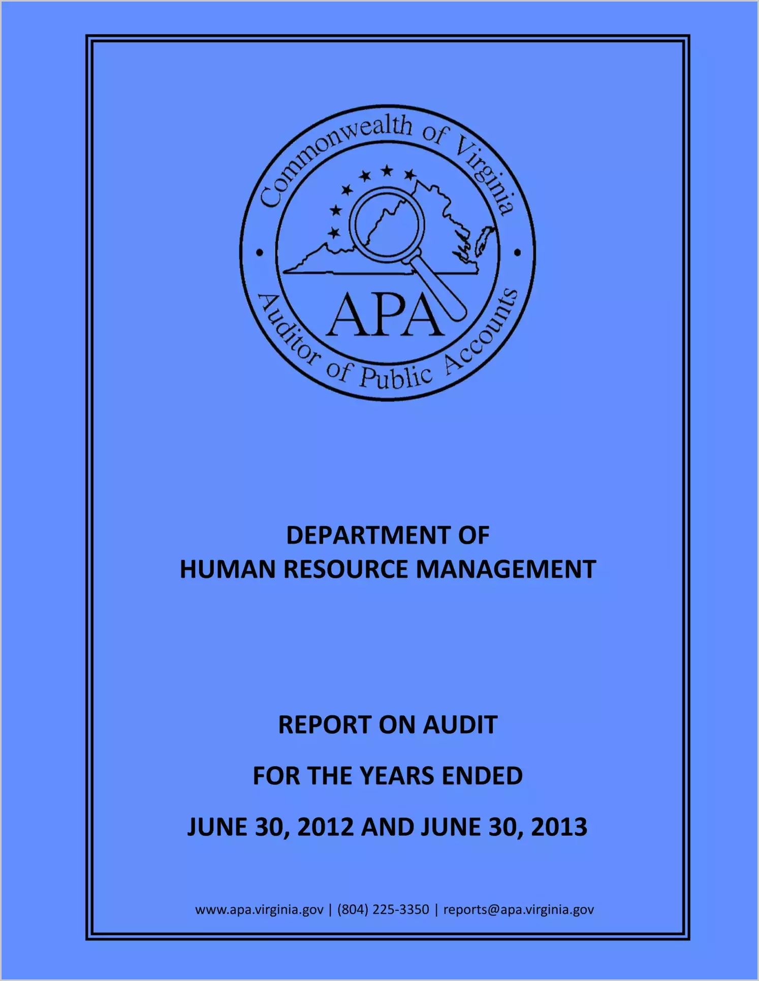 Department of Human Resource Management for the two year period ended June 30, 2012 and June 30, 2013