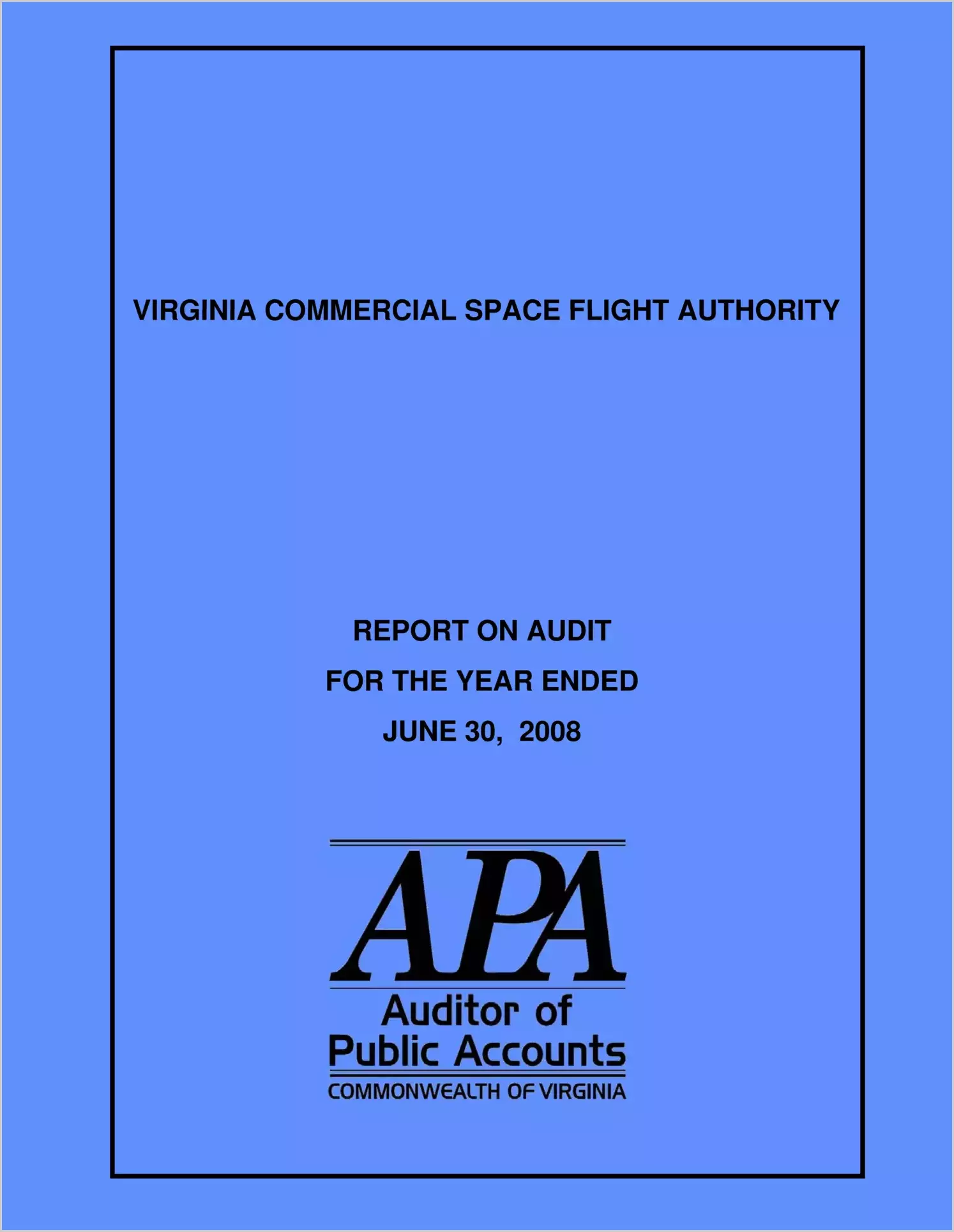 Virginia Commercial Space Flight Authority for the year ended June 30, 2008