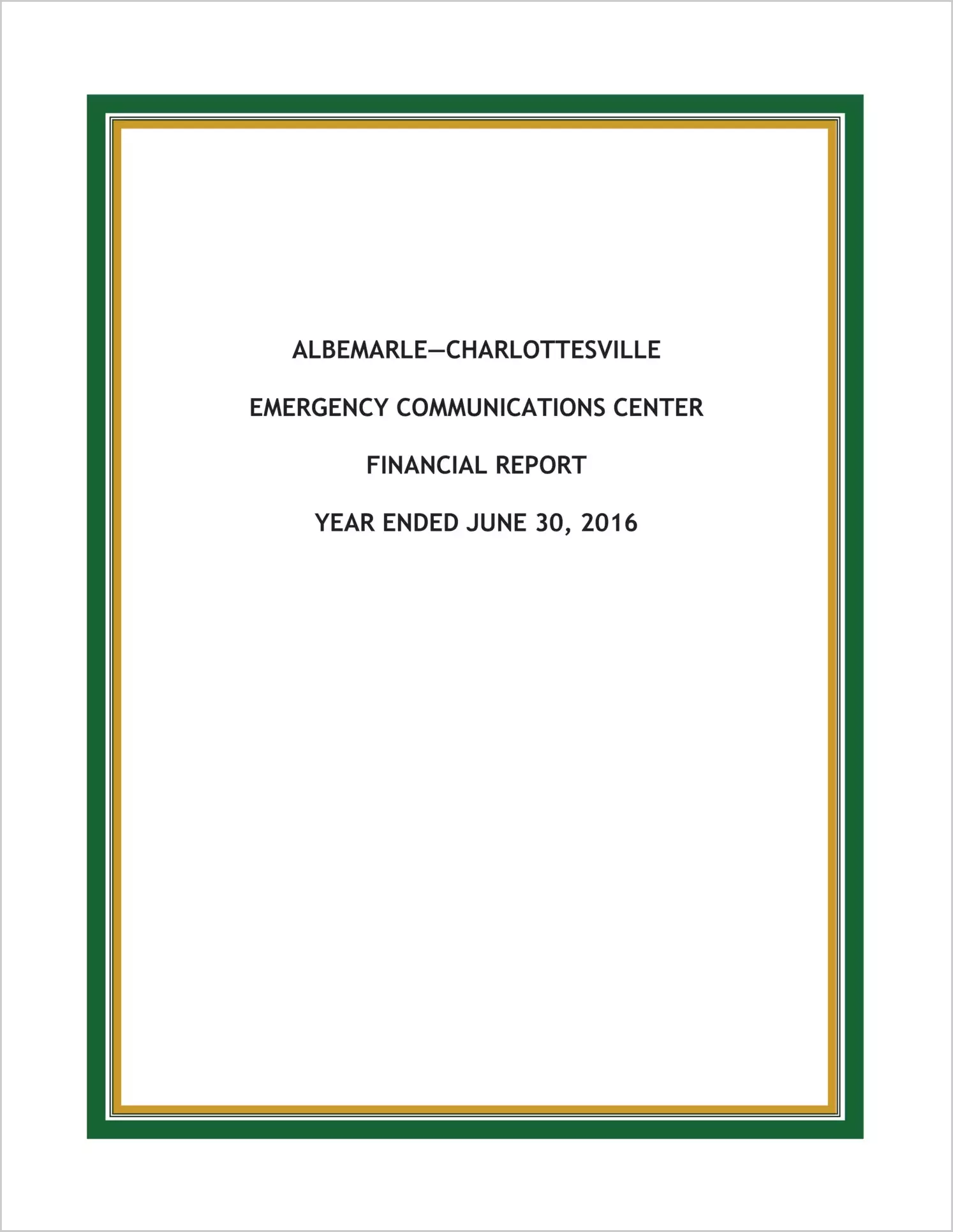 2016 ABC/Other Annual Financial Report  for Albemarle-Charlottesville Emergency Communications Center