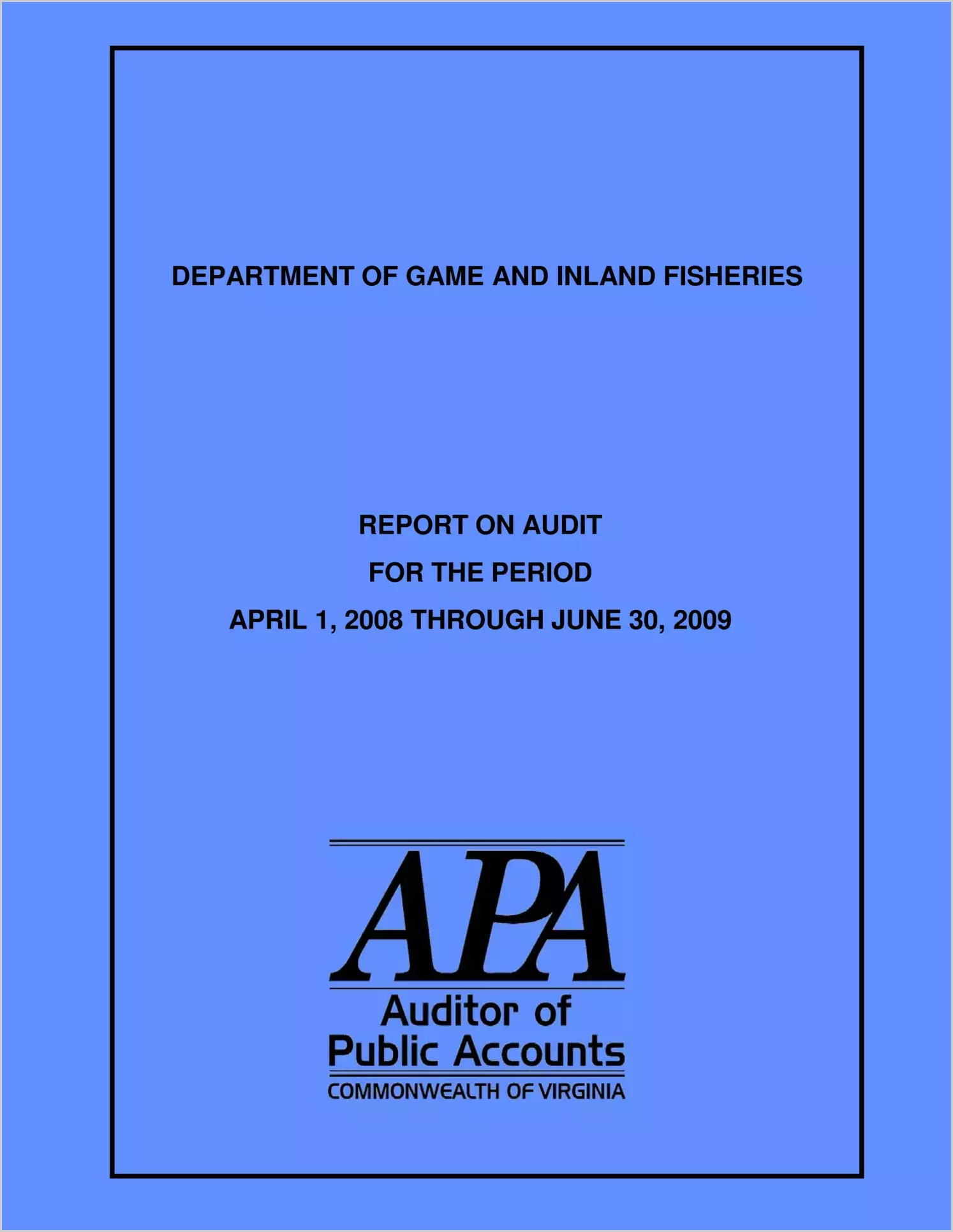 Department of Game and Inland Fisheries Report on Audit for the period April 1, 2008 through June 30, 2009