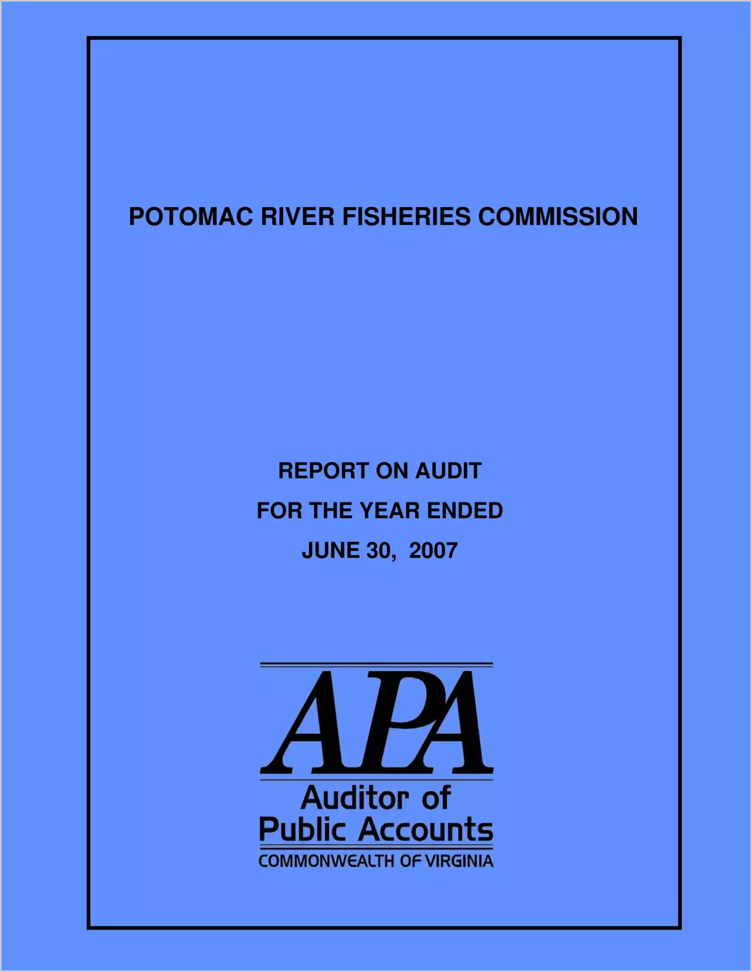 Potomac River Fisheries Commission report on audit for the year ended June 30, 2007