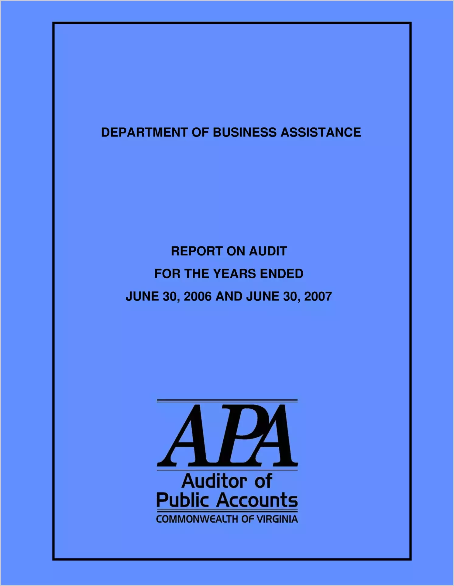 Department of Business Assistance for the years ended June 30, 2006 and 2007