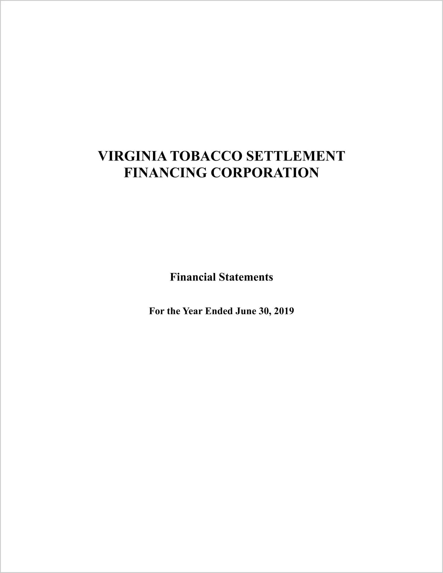 Virginia Tobacco Settlement Financing Corporation for the year ended June 30, 2019