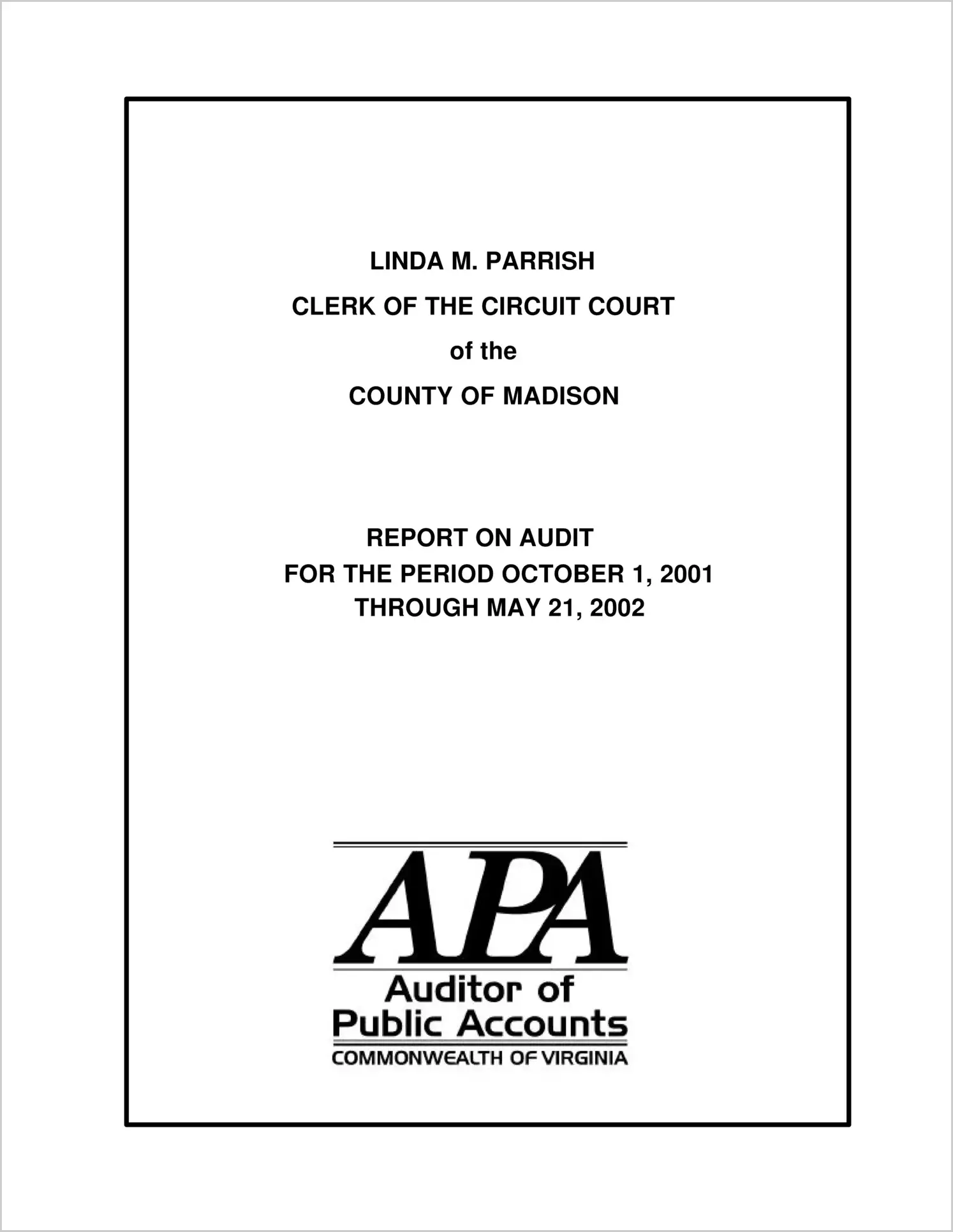 Clerk of the Circuit Court (Turnover) for the County of Madison for the period October 1, 2001 through May 21, 2002