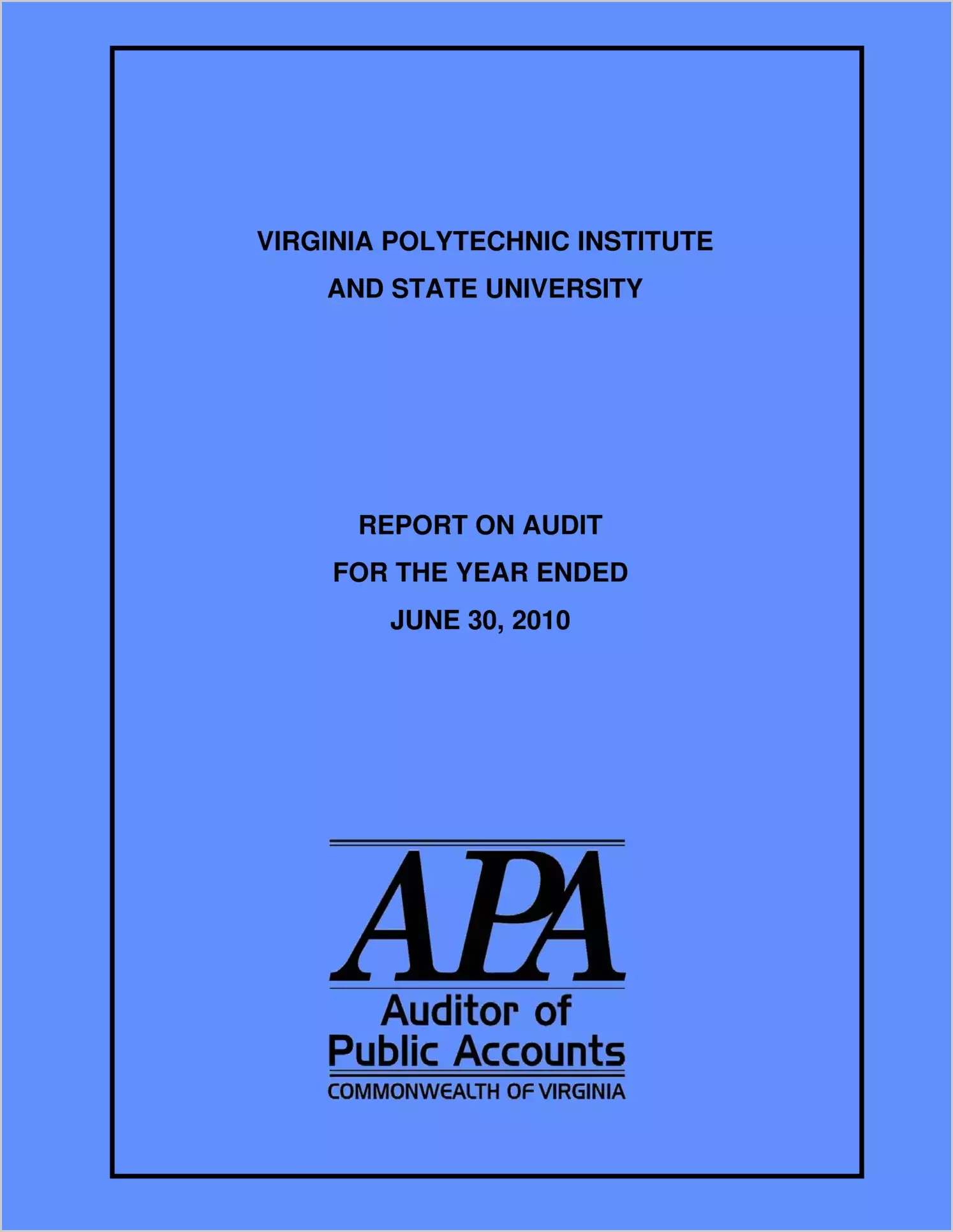 Virginia Polytechnic Institute and State University for the year ended June 30, 2010