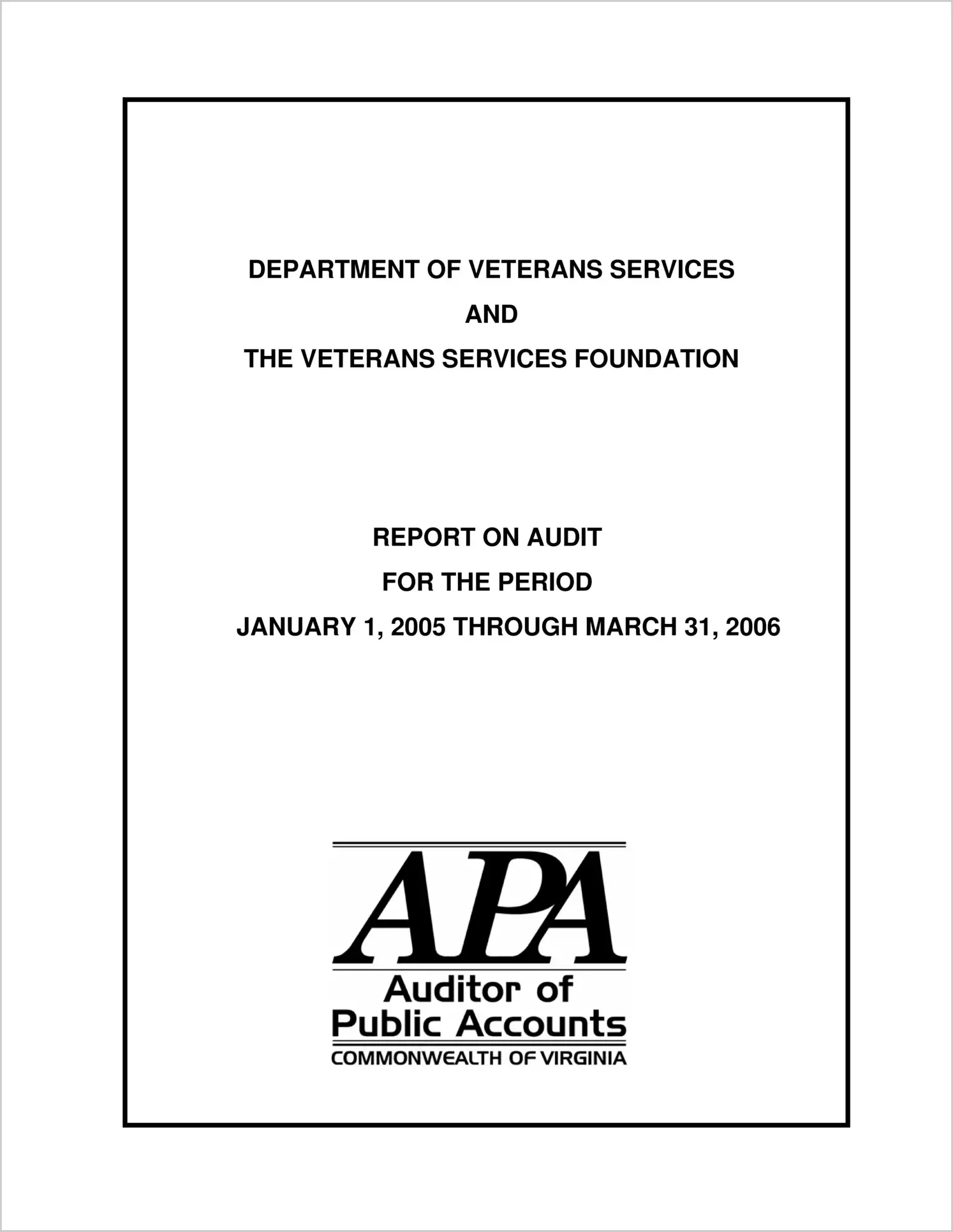 Department of Veterans Services and the Veterans Services Foundation for the period January 1, 2005 through March 31, 2006
