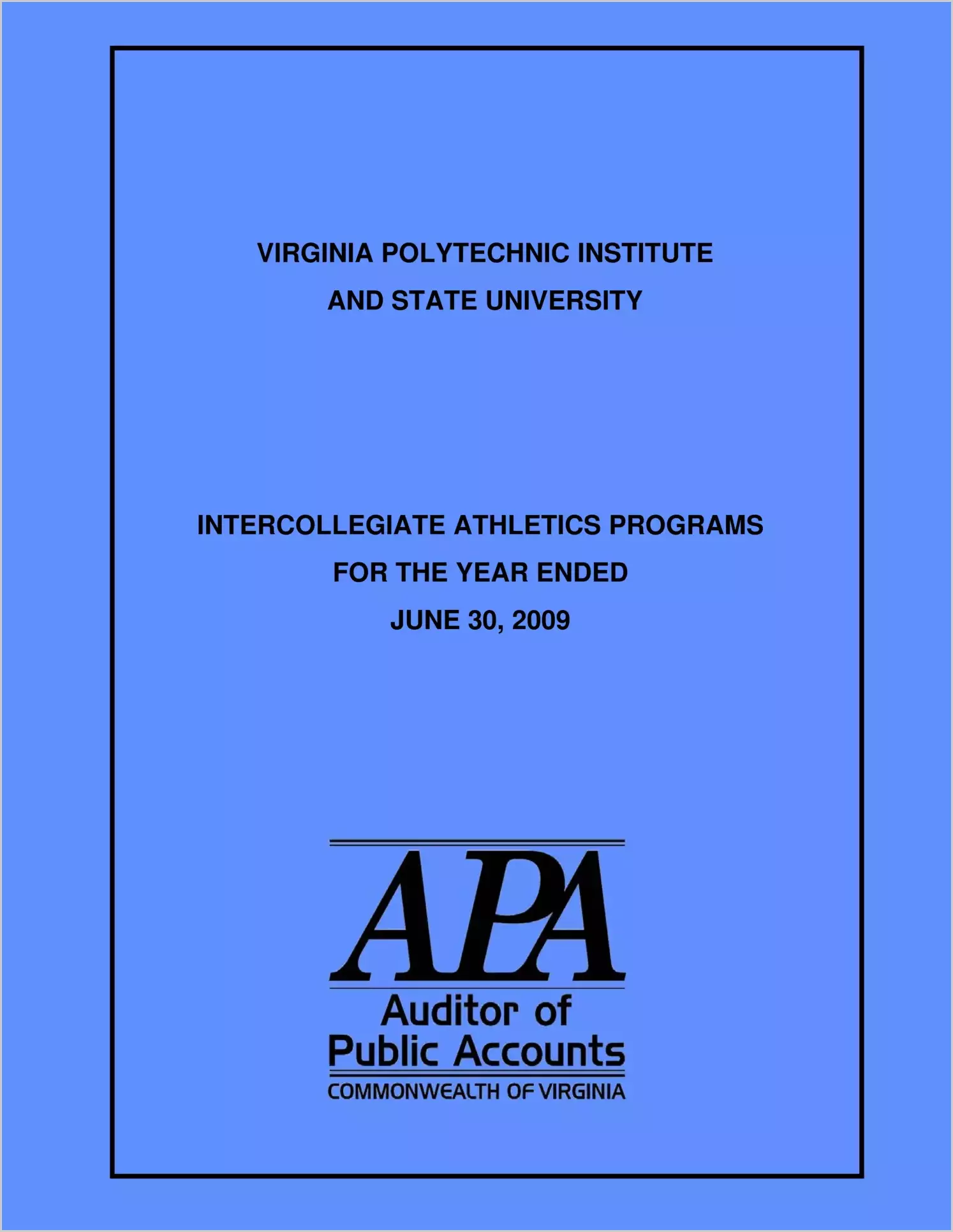 Virginia Polytechnic Institute and State University Intercollegiate Athletic Programs for the year ended June 30, 2009