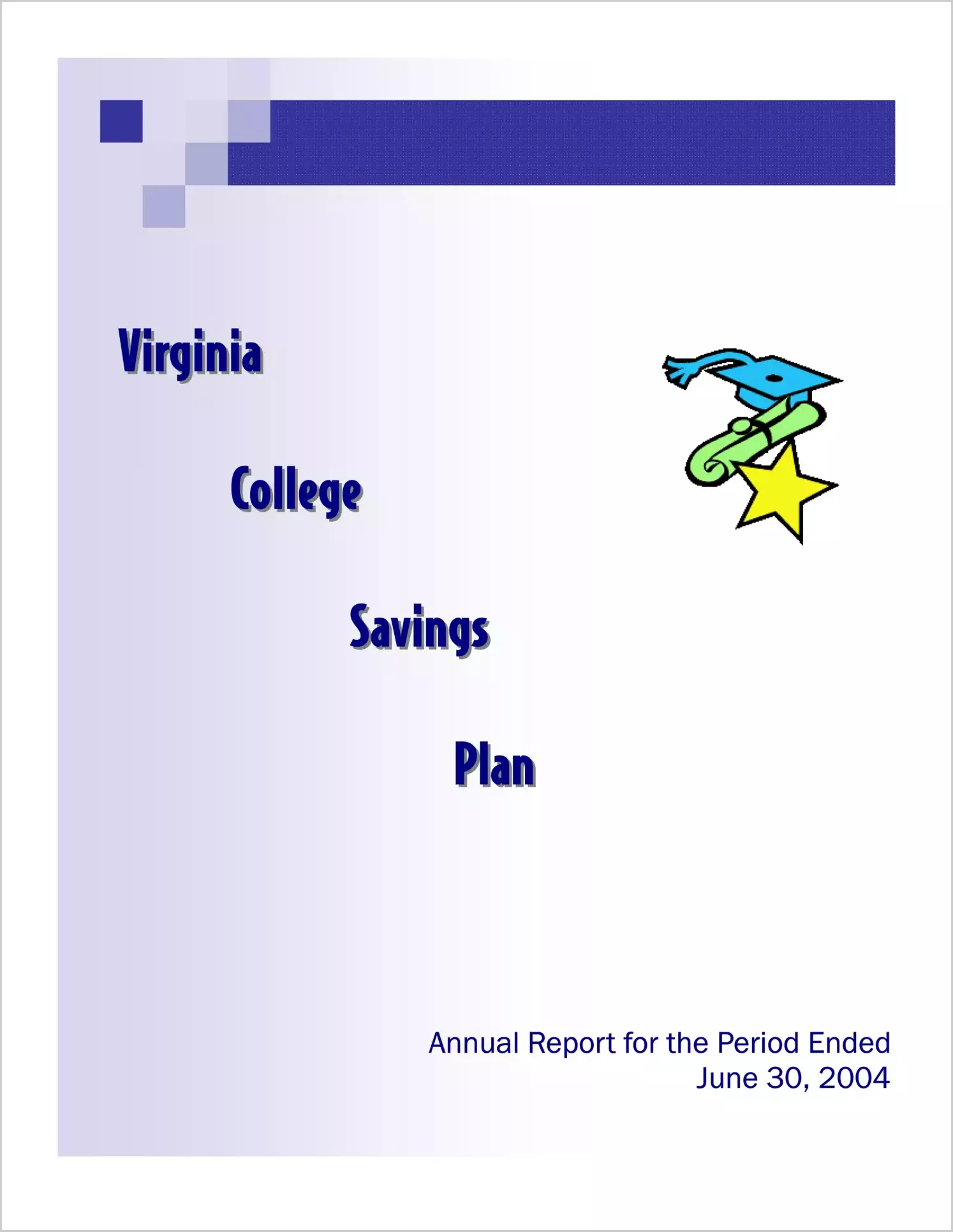 Virginia College Savings Plan Annual Report for the Period Ended June 30, 2004