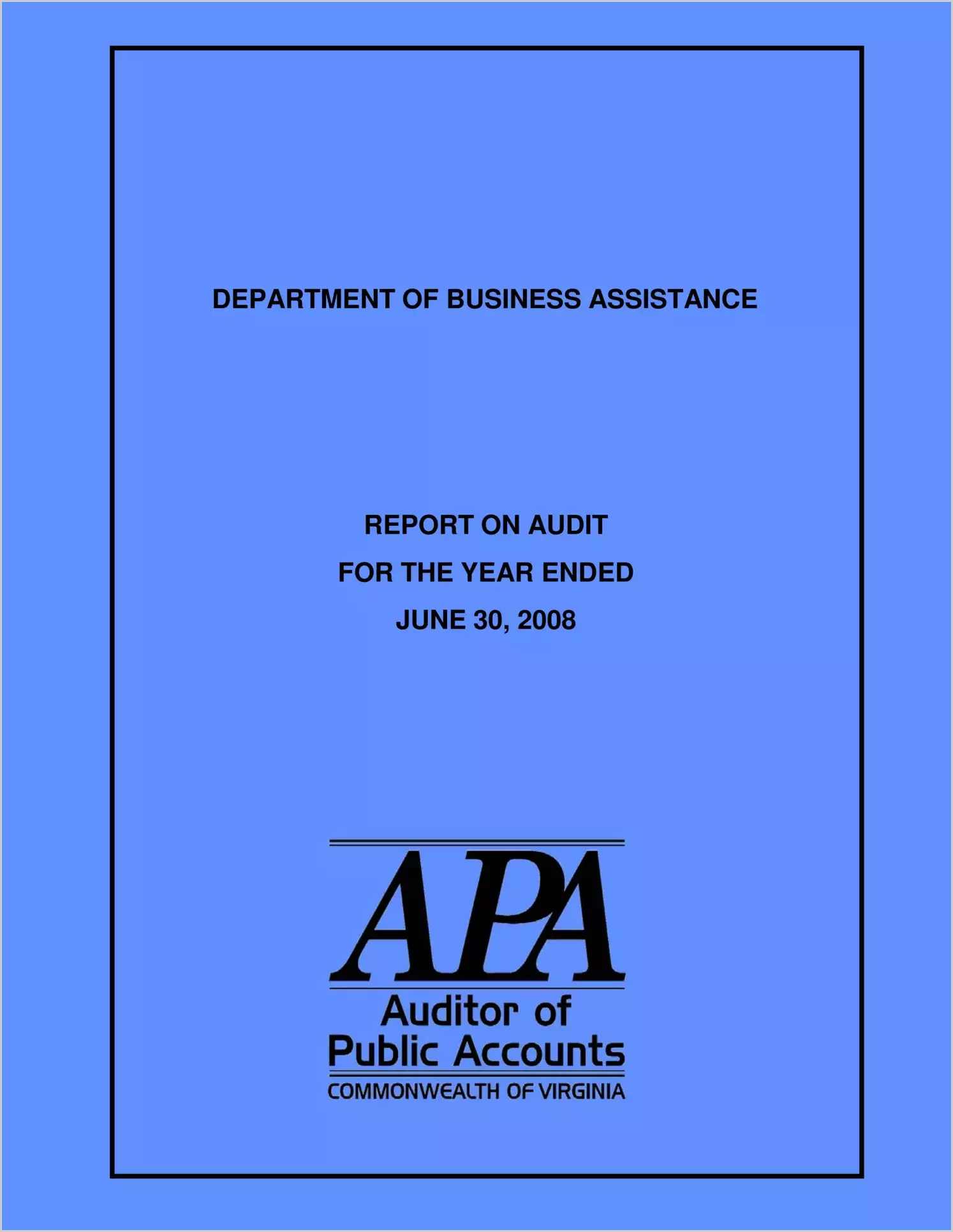 Department of Business Assistance Report on Audit Year Ended June 30, 2008