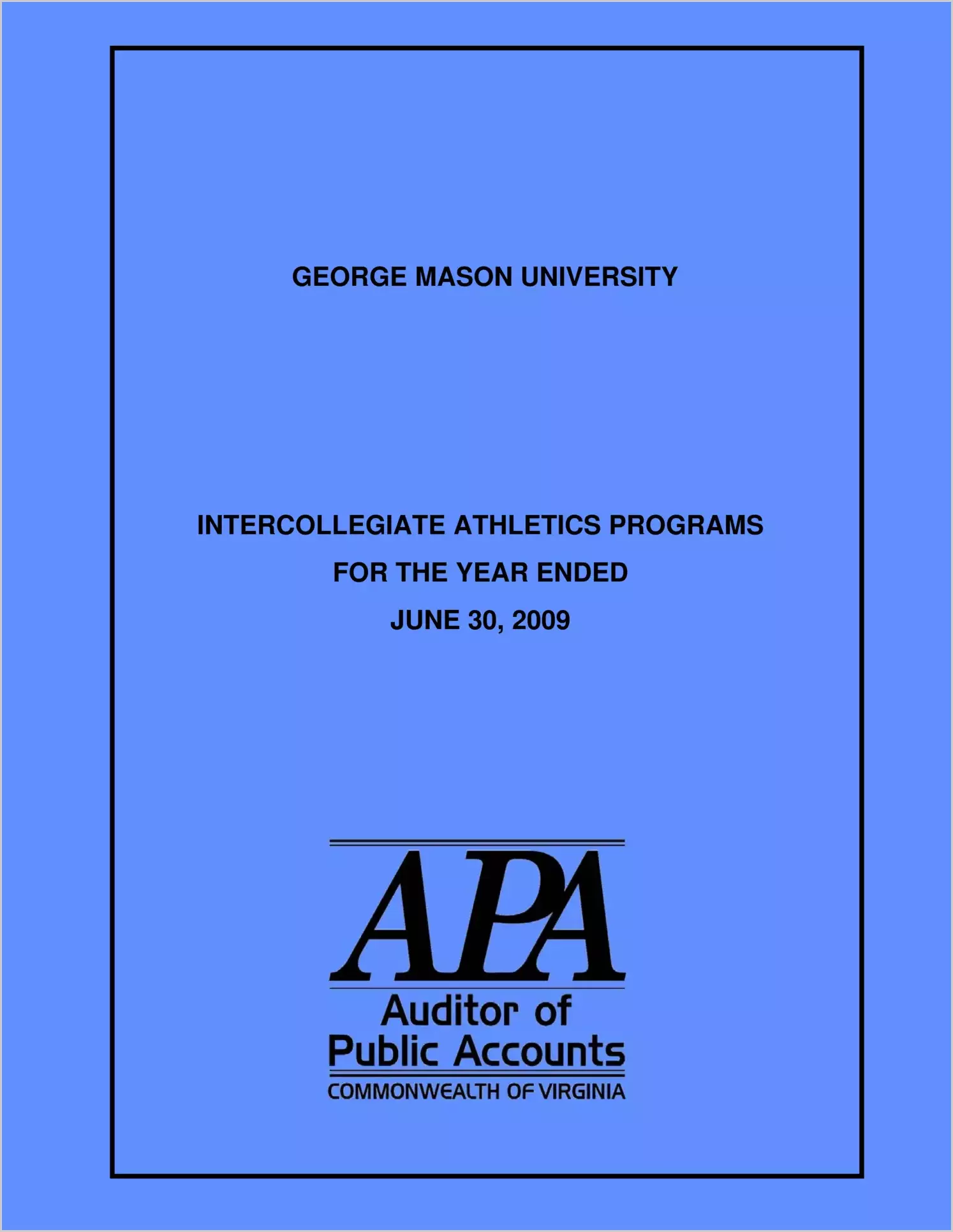 George Mason University Intercollegiate Athletics Programs for the year ended June 30, 2009