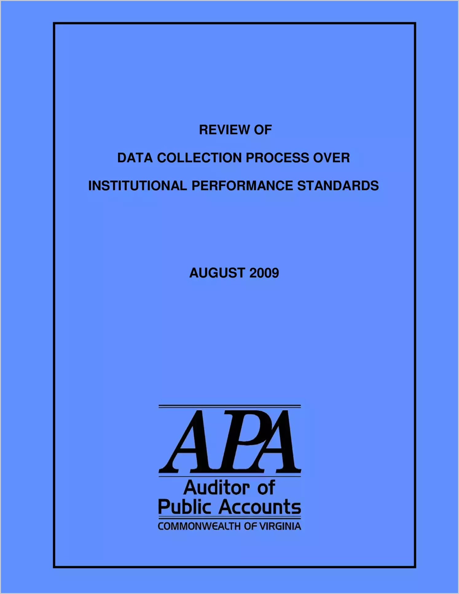 Review of Data Collection Process over Institutional Performance Standards - August 2009.