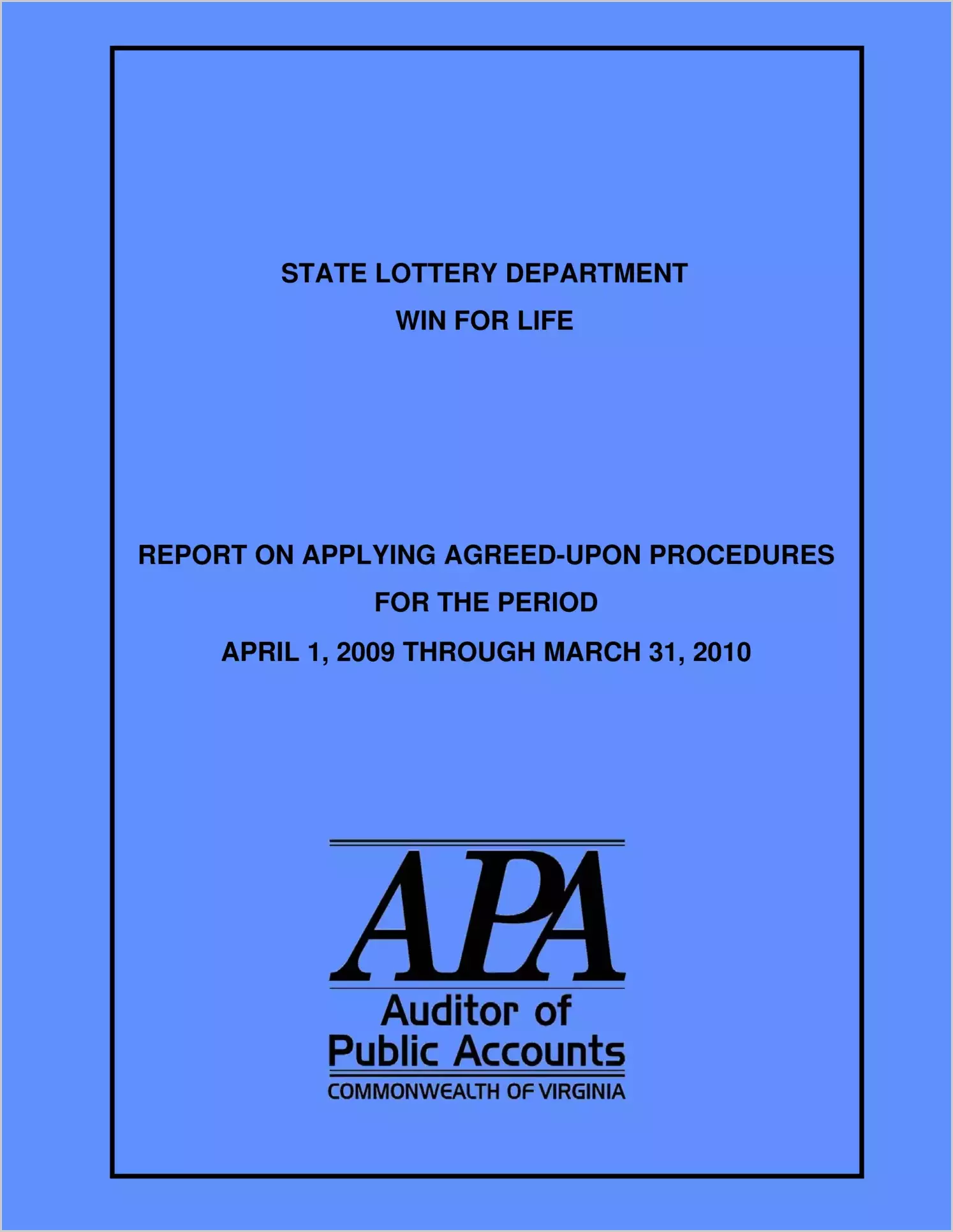 State Lottery Department Win For Life report on Applying Agreed-Upon Procedures for the period April 1, 2009throuhg March 31, 2010