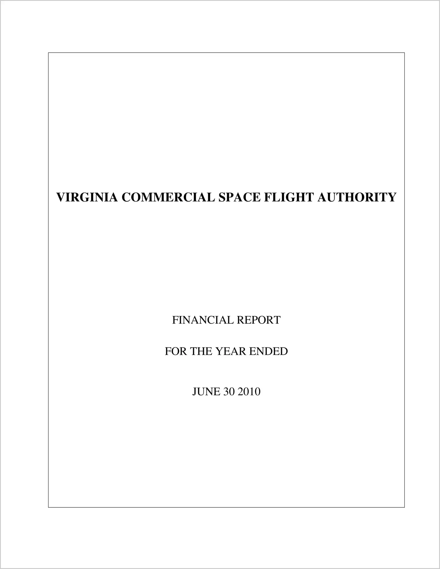 Virginia Commercial Space Flight Authority Financial Statements Report for the year ended June 30, 2010