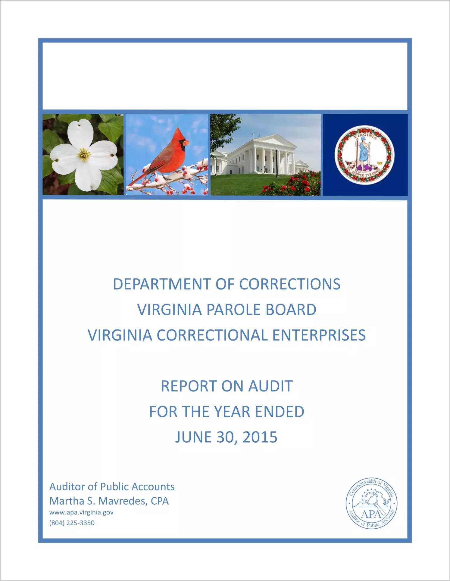 Department of Corrections, Virginia Parole Board, and Virginia Correctional Enterprises Report on Audit for Fiscal Year Ended June 30, 2015