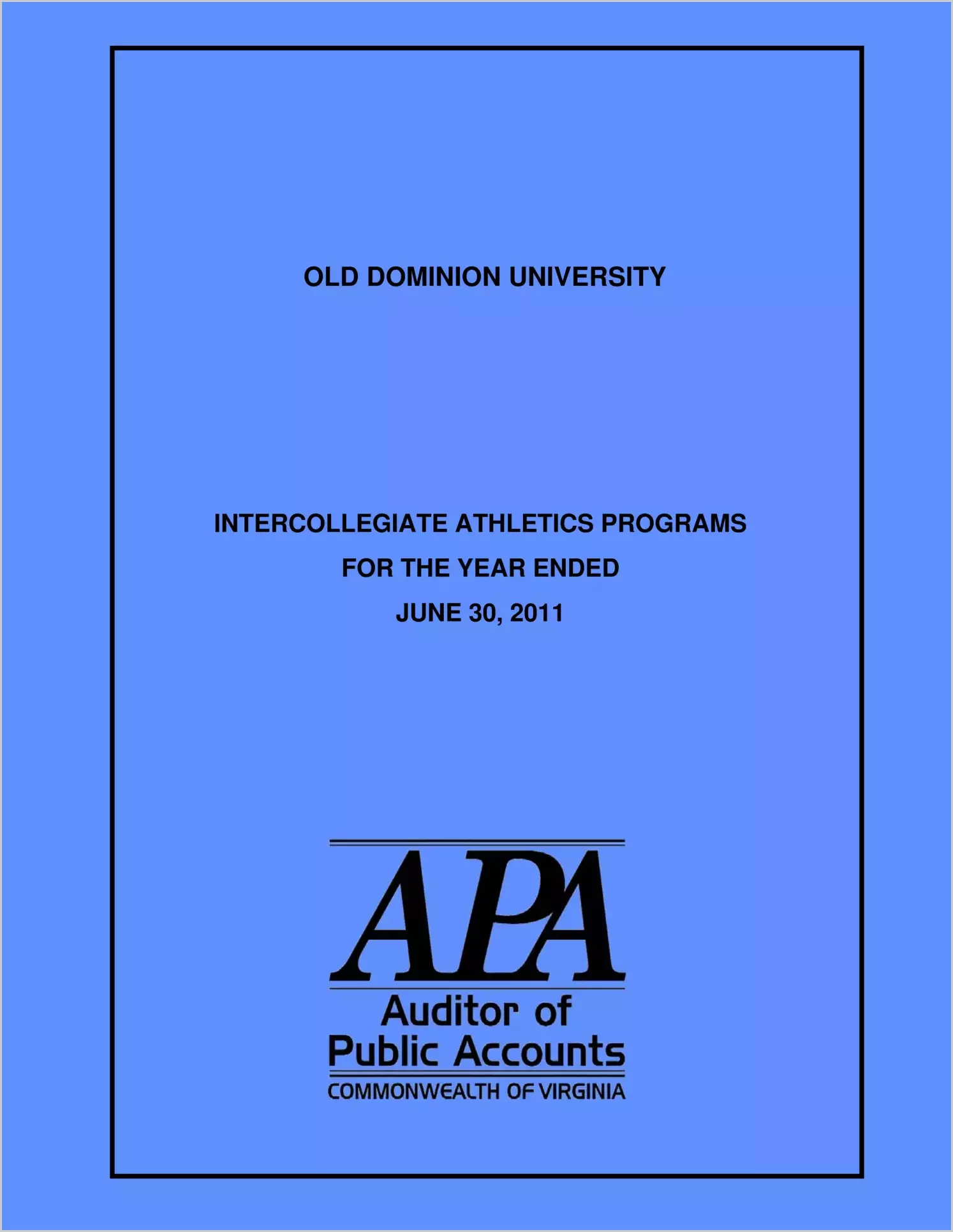 Old Dominion University Intercollegiate Athletic Programs for the year ended June 30, 2011