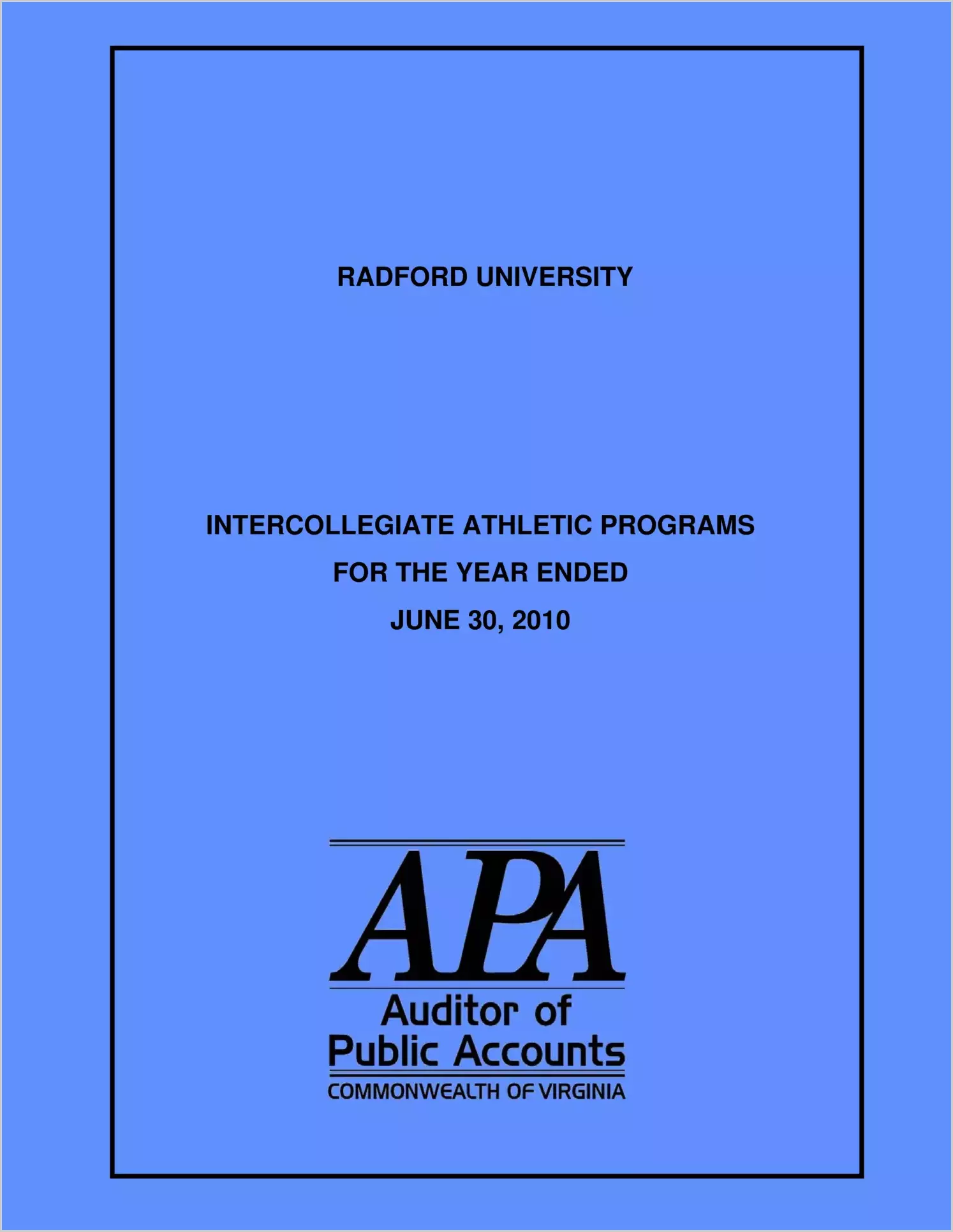 Radford University Intercollegiate Athletics Programs for the year ended June 30, 2010